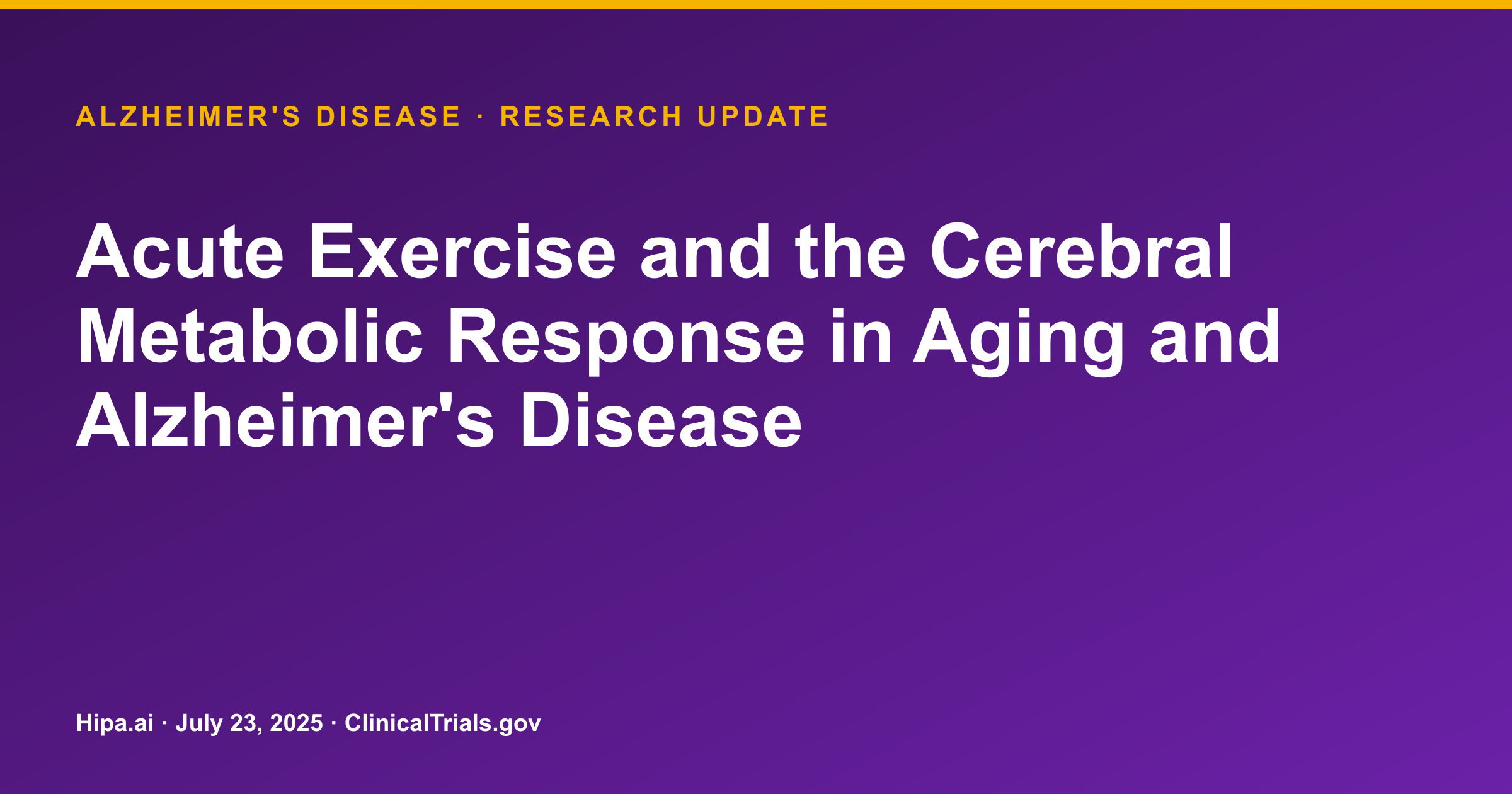 Alzheimer's Disease: Acute Exercise Alters Brain Metabolism and Biomarkers — research update card