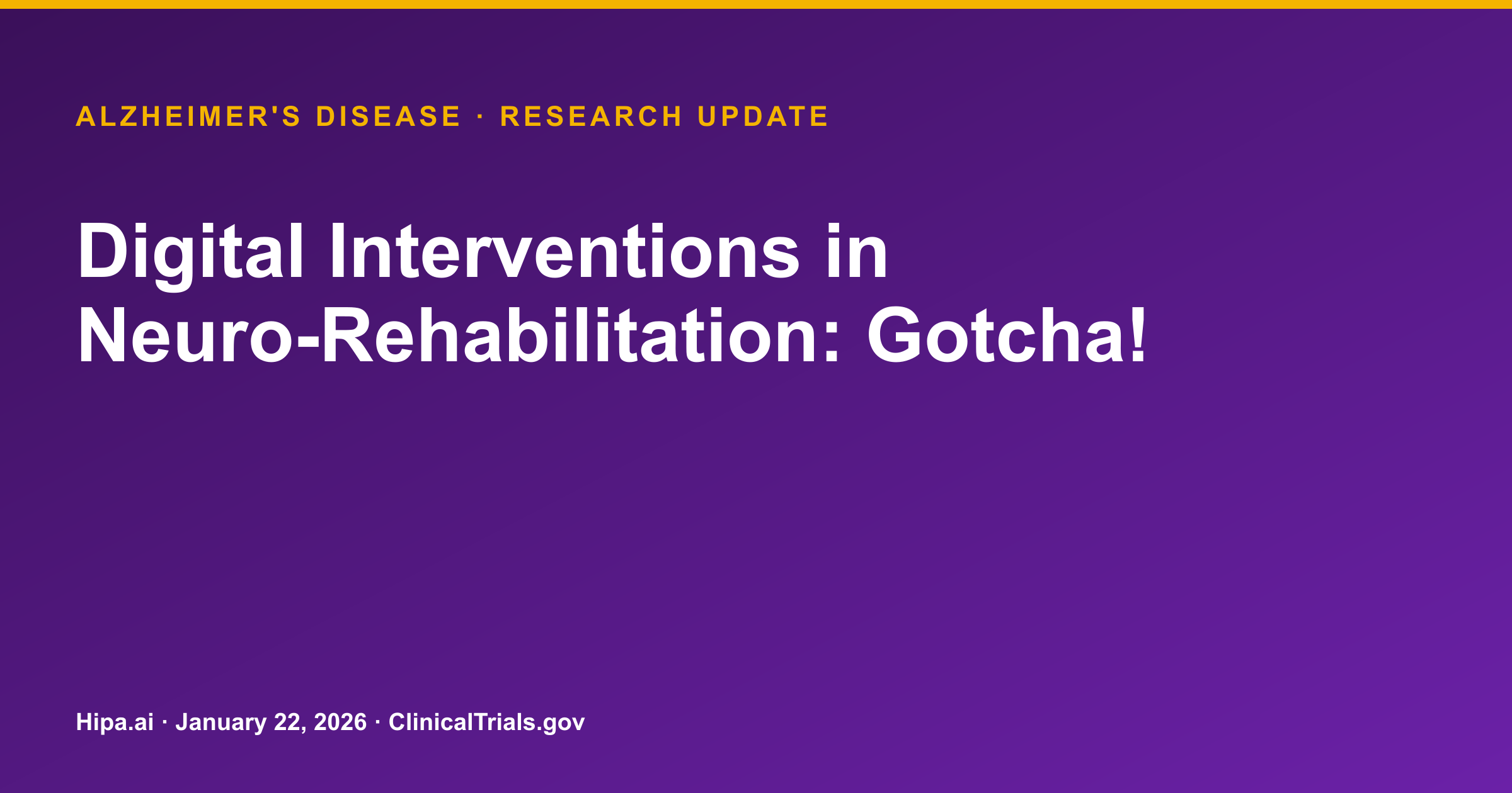 Alzheimer's Disease: Digital Intervention 'Gotcha!' Trial Results Posted — research update card
