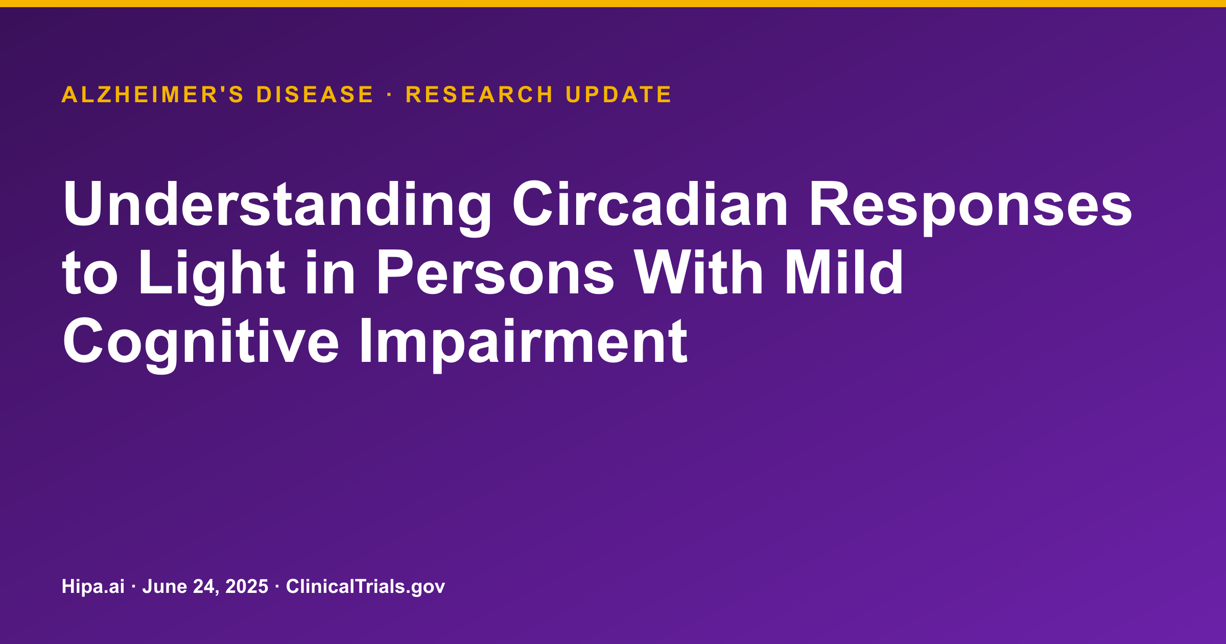 Alzheimer's Disease: Circadian Light Response Trial Results Posted — research update card