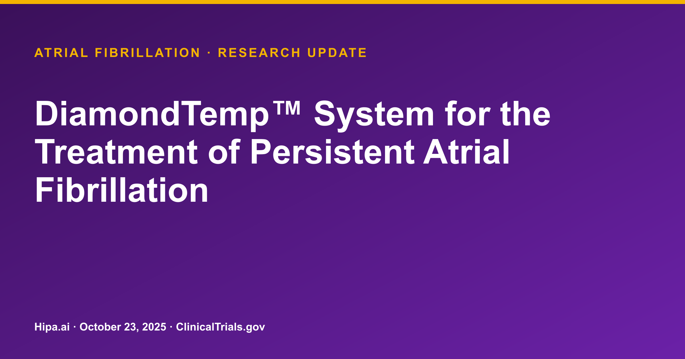 DiamondTemp System Trial Results Posted for Persistent Atrial Fibrillation — research update card