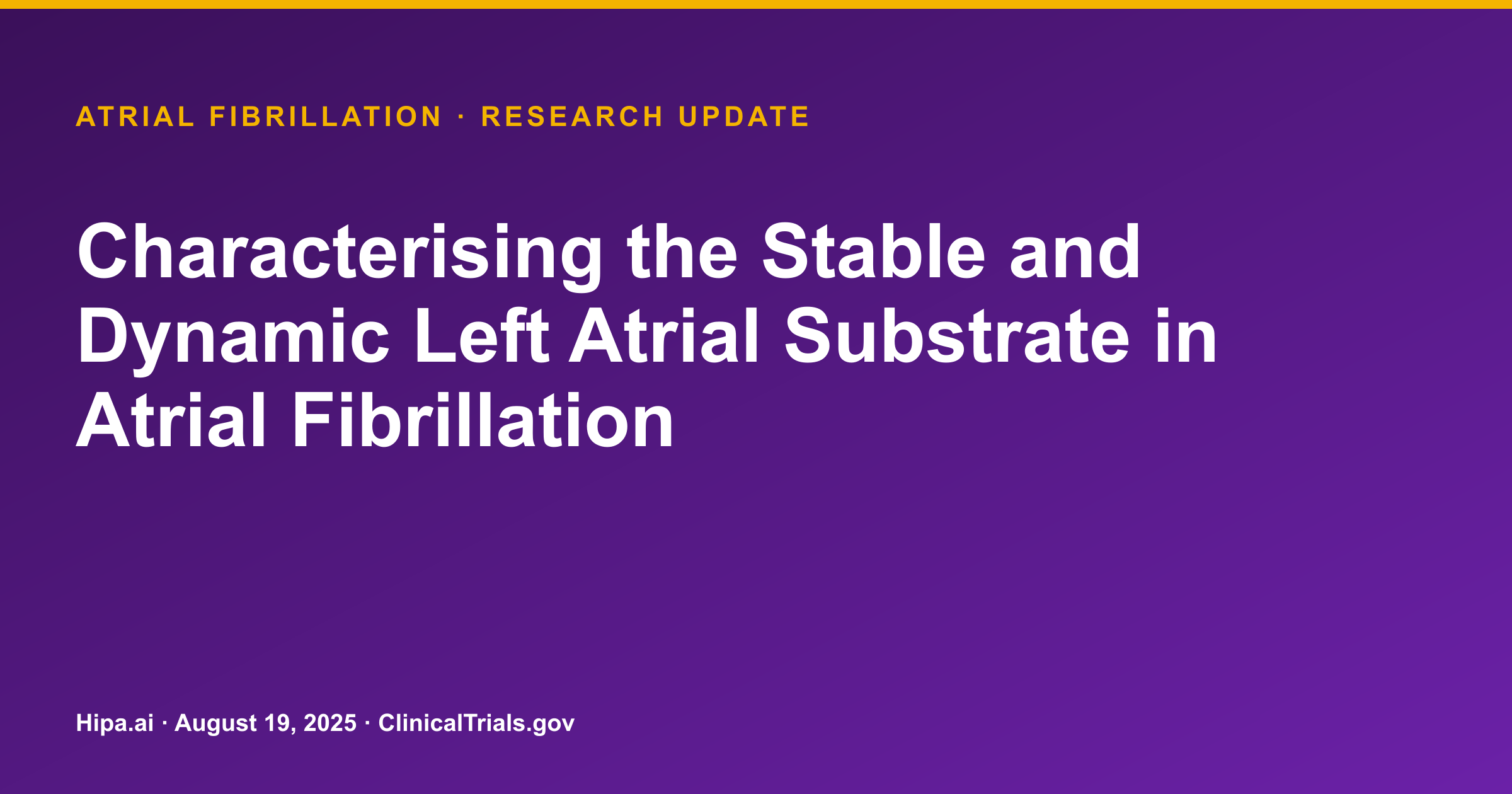 Atrial Fibrillation: Left Atrial Substrate Study Results Posted — research update card