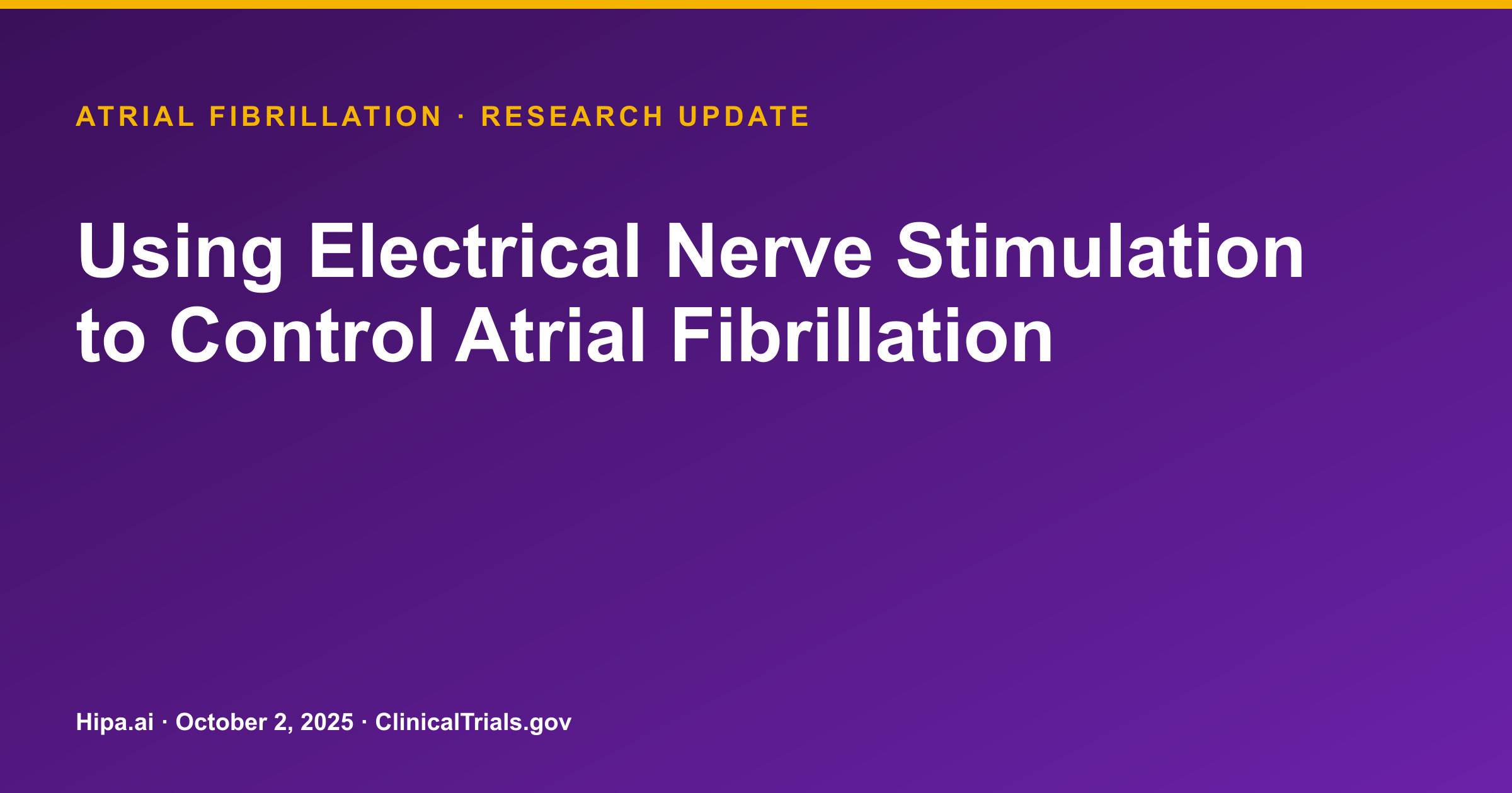 Atrial Fibrillation: Electrical Nerve Stimulation Trial Results Posted — research update card