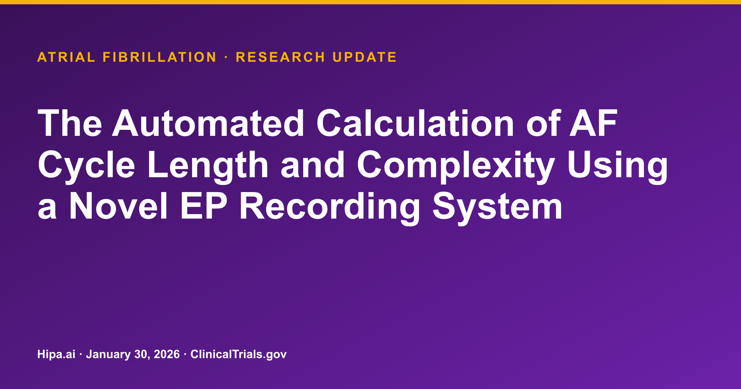 Atrial Fibrillation: Trial Results Posted for AF Cycle Length Measurement — research update card