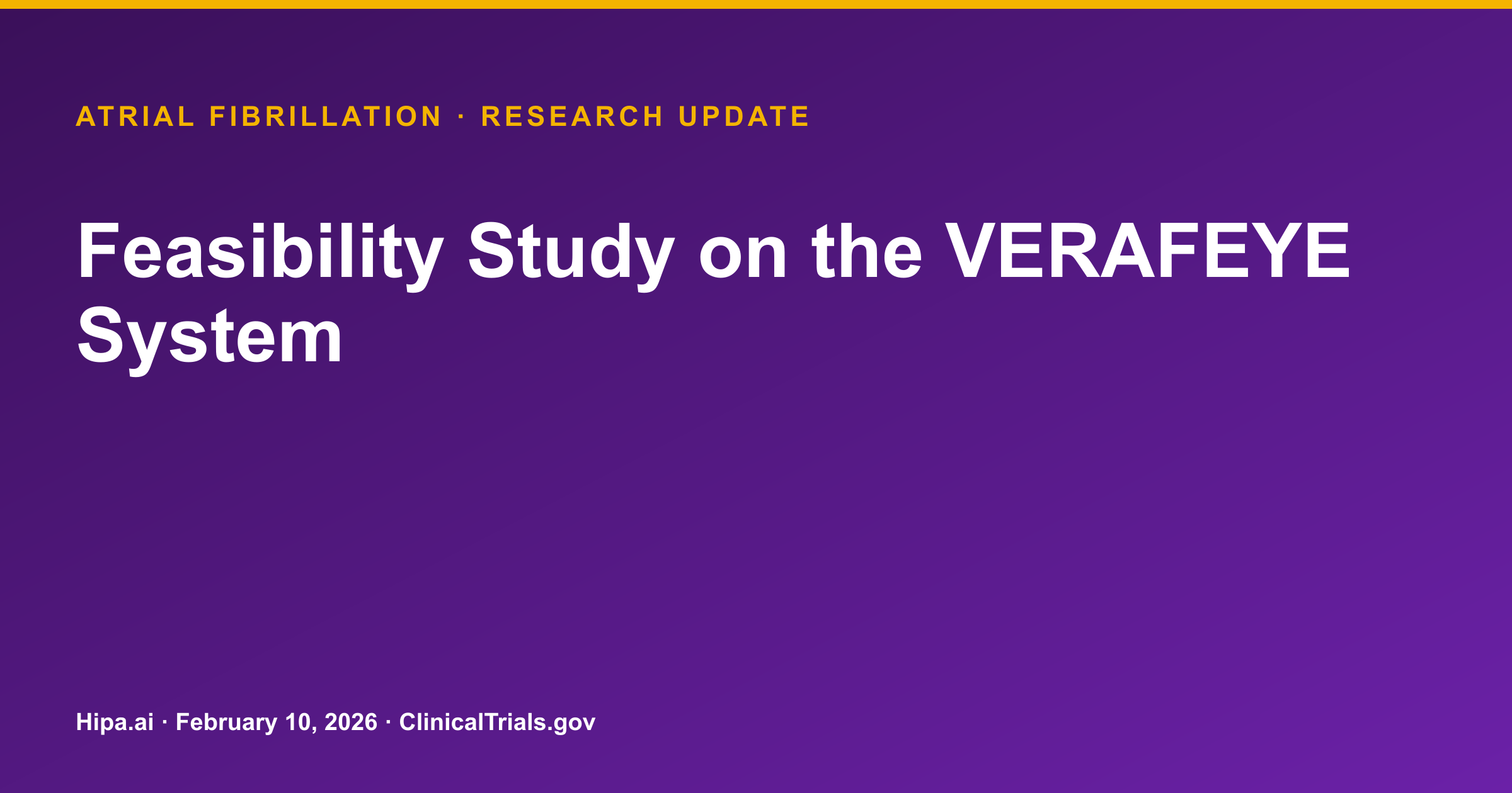 VERAFEYE System Feasibility Study for Atrial Fibrillation Posts High Physician… — research update card