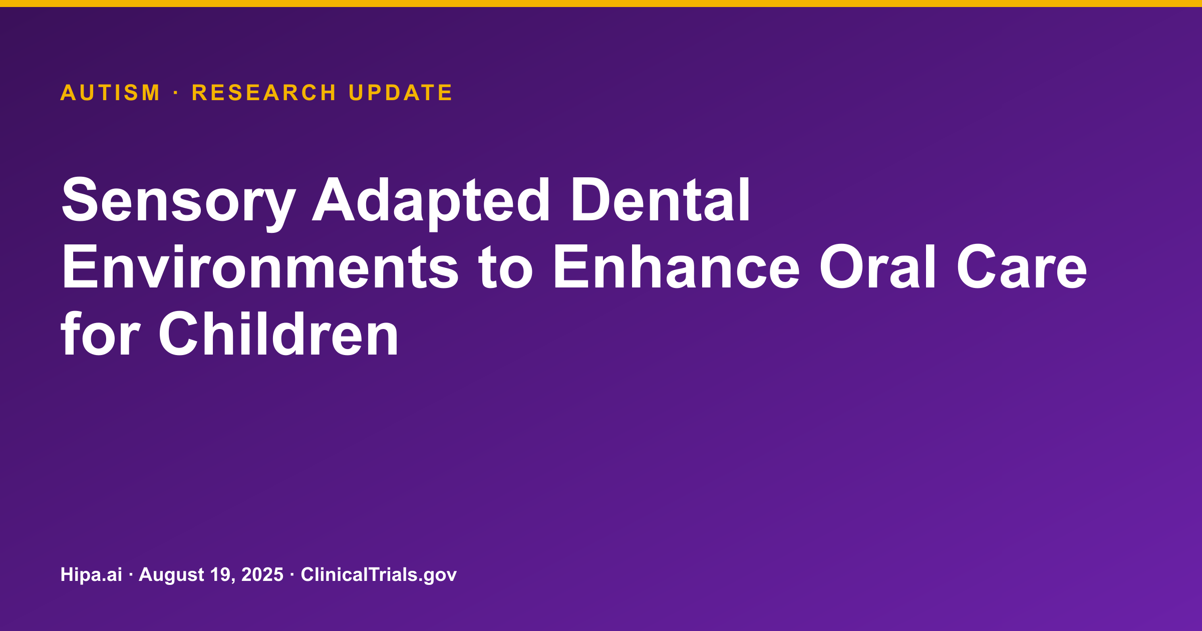 Autism: Sensory Adapted Dental Environments Reduce Distress in Children — research update card