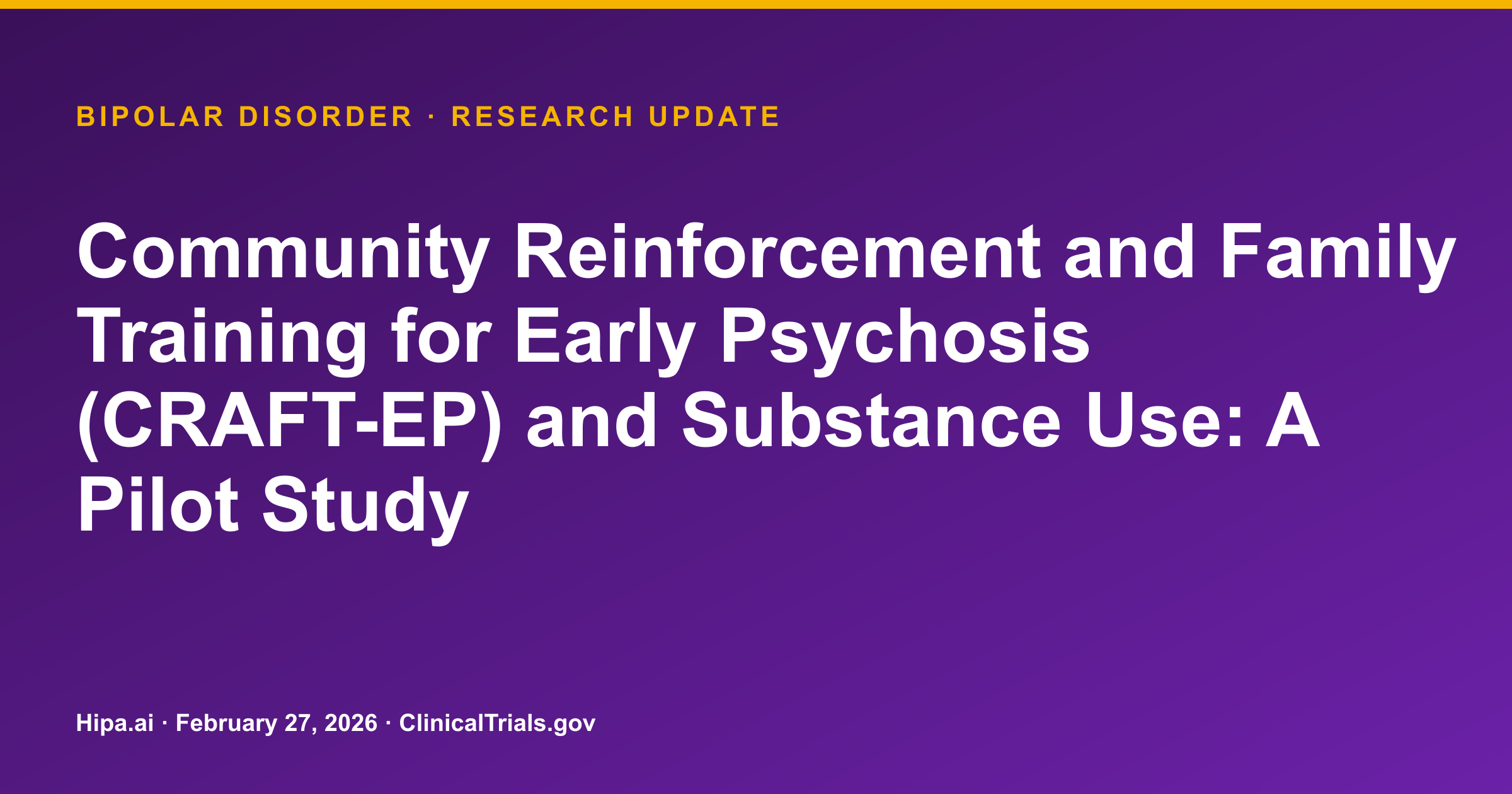Bipolar Disorder: CRAFT-EP Pilot Study Reduces Family Distress — research update card