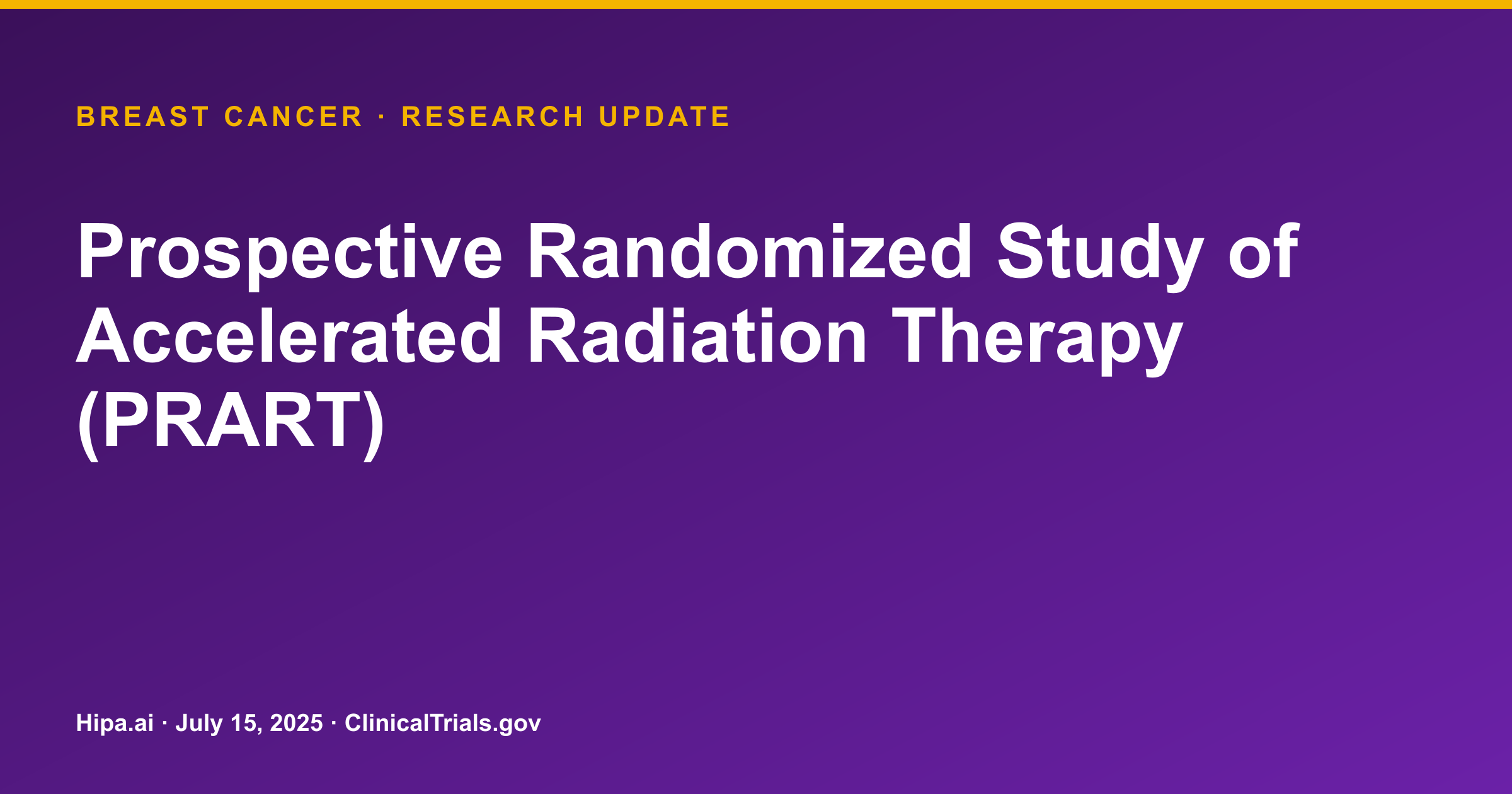 Breast Cancer: Accelerated Radiation Therapy Trial Reaches Primary Completion — research update card