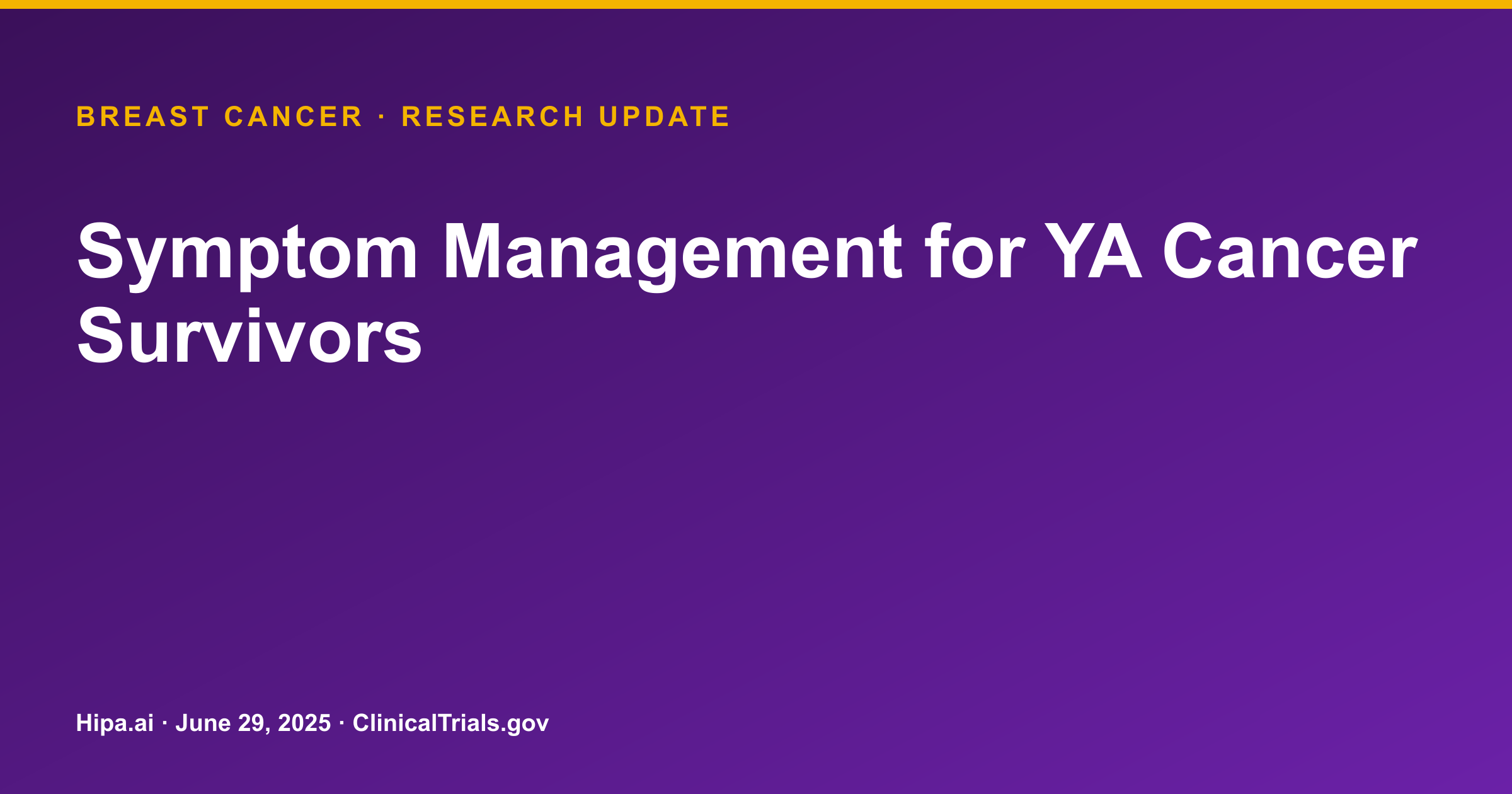 Symptom Management for Young Adult Cancer Survivors Trial Results Posted — research update card