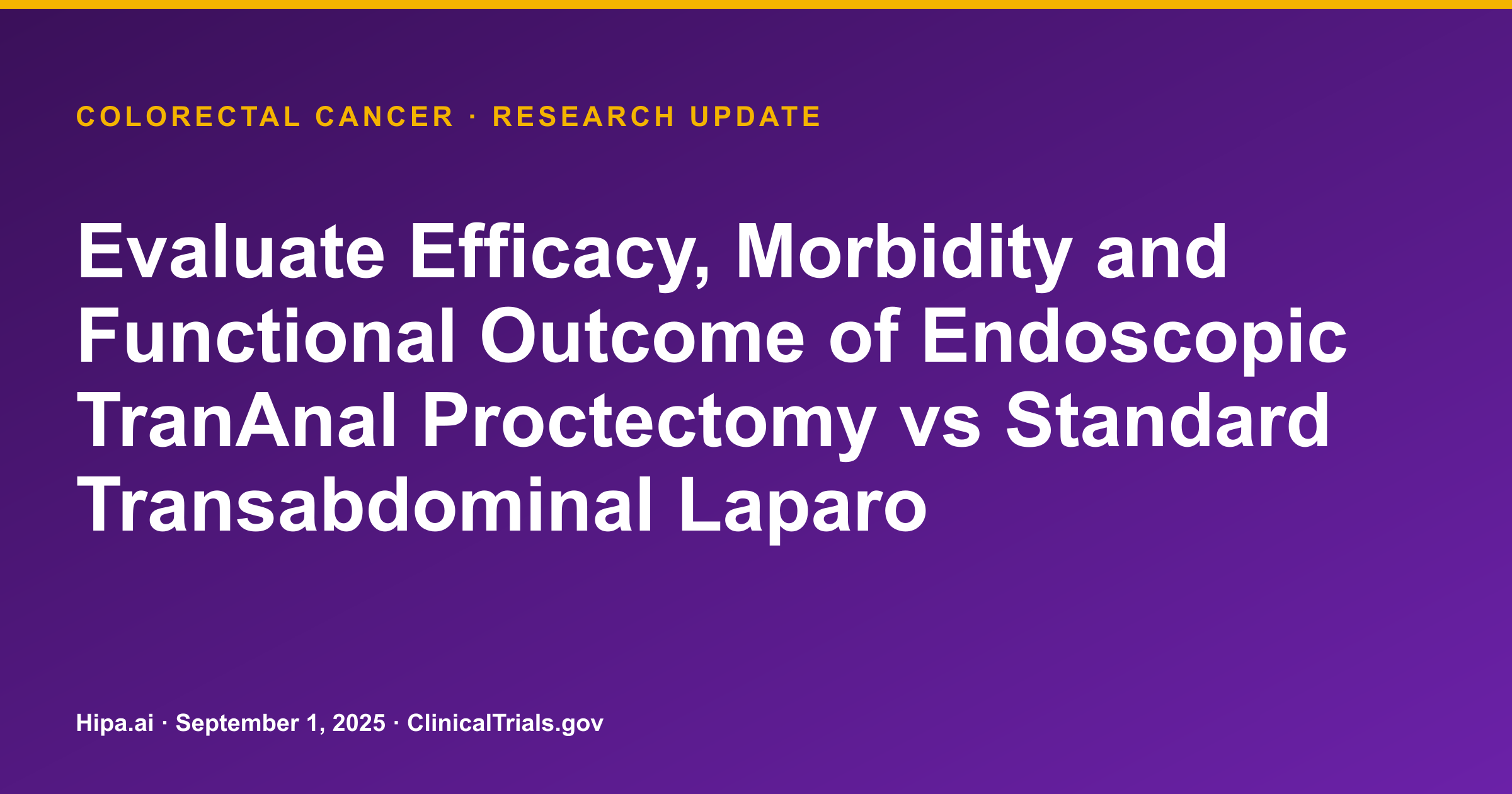 Rectal Cancer: Phase 3 Trial Comparing Surgical Approaches Completes Primary — research update card