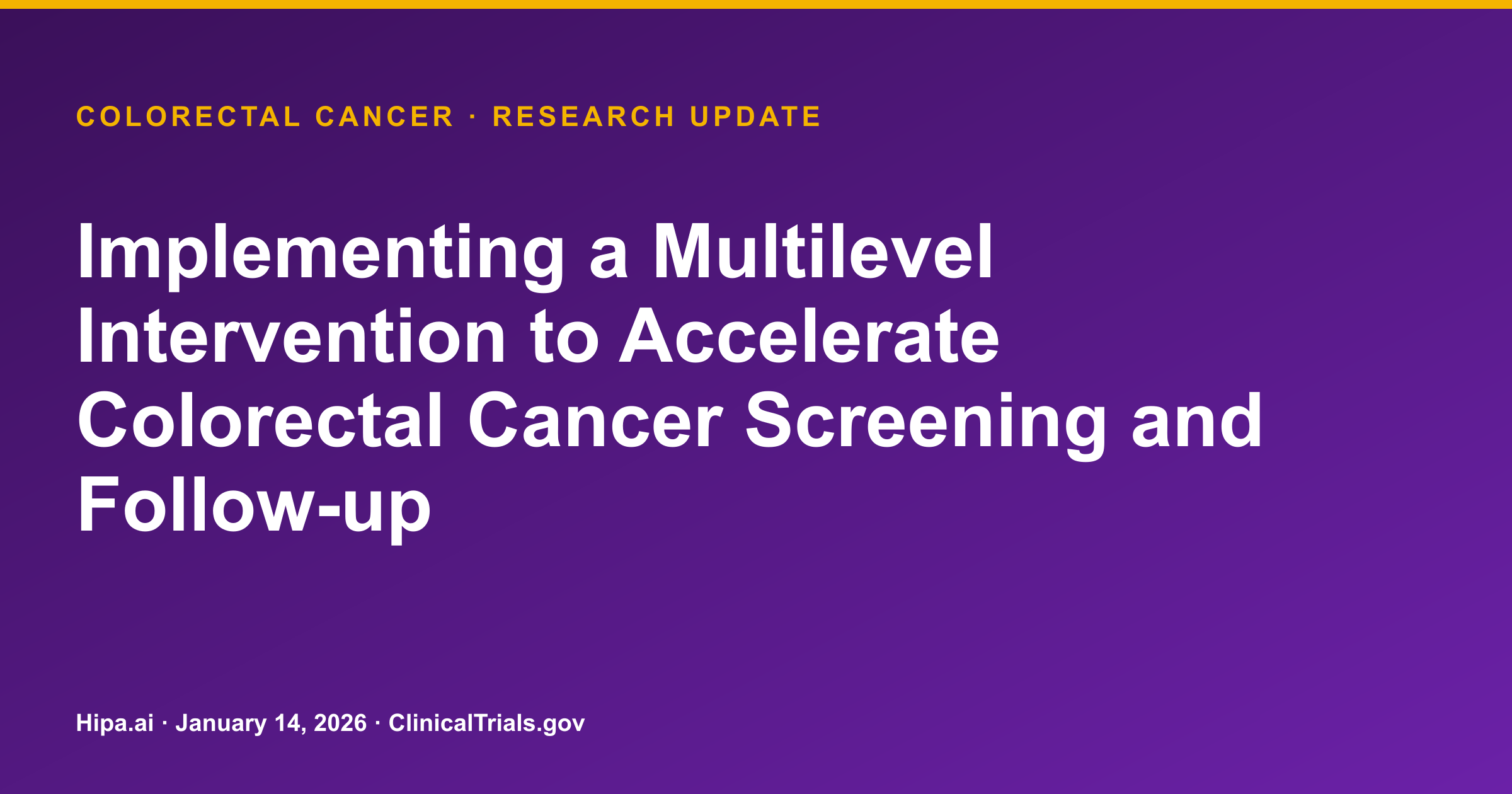 Colorectal Cancer Screening Rates: Multilevel Intervention Trial Results Posted — research update card