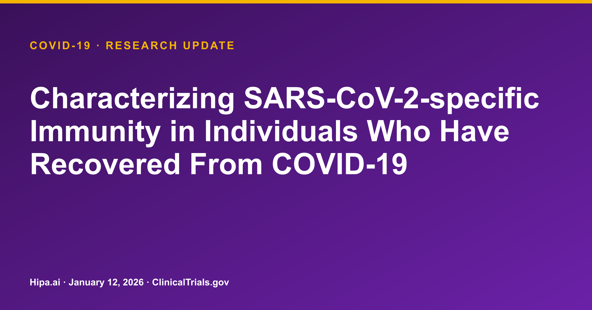 COVID-19: Study Characterizes SARS-CoV-2 Immunity in Recovered Individuals — research update card