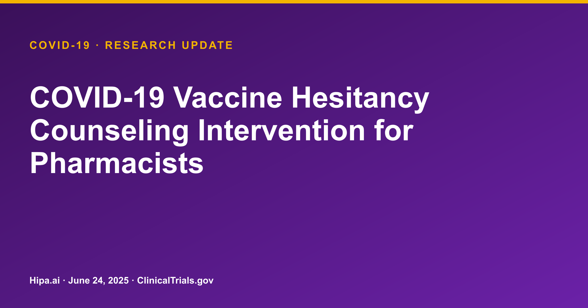 COVID-19 Vaccine Hesitancy Counseling Intervention Trial Terminated, Results… — research update card