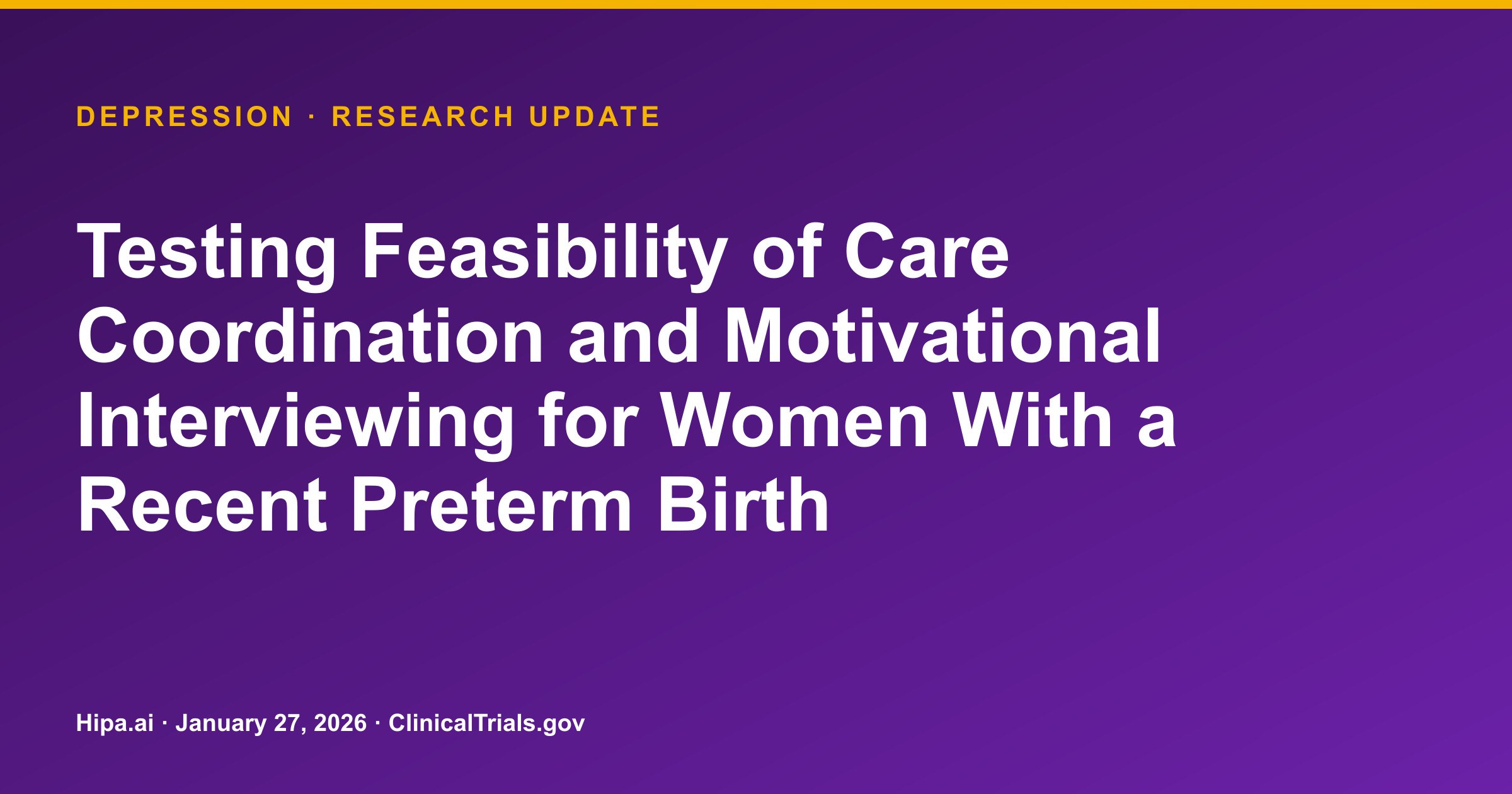 Care Coordination Trial for Post-Preterm Birth Women Posts Feasibility Results — research update card