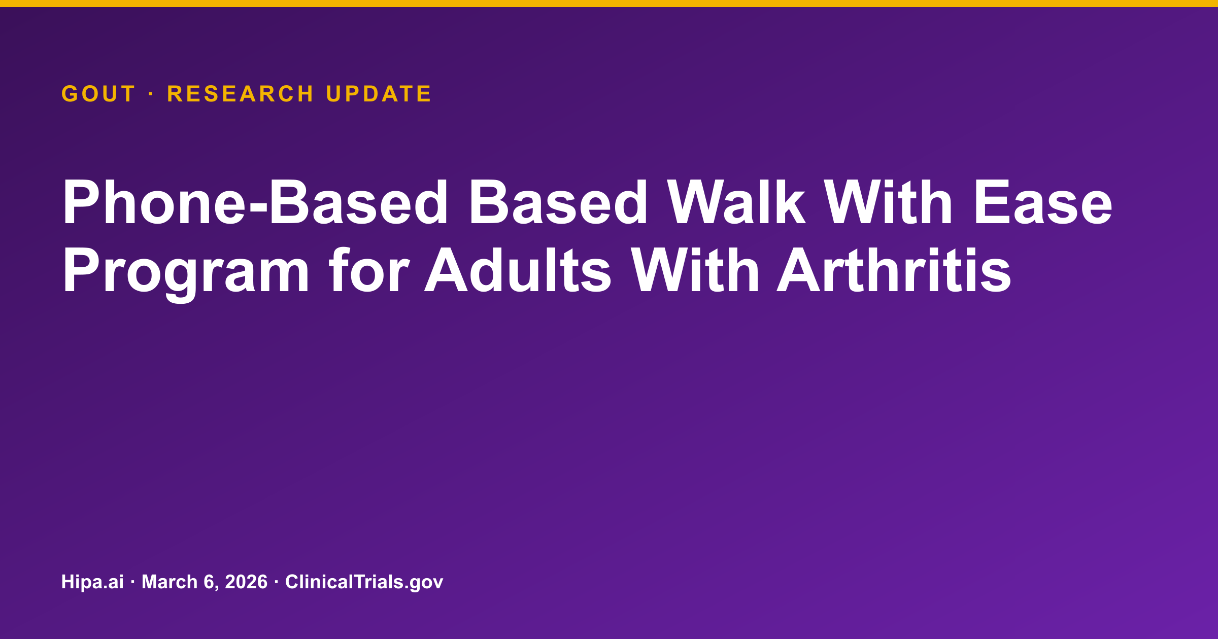 Gout & Arthritis: Phone-Based Walk With Ease Reduces Pain, Improves Function — research update card