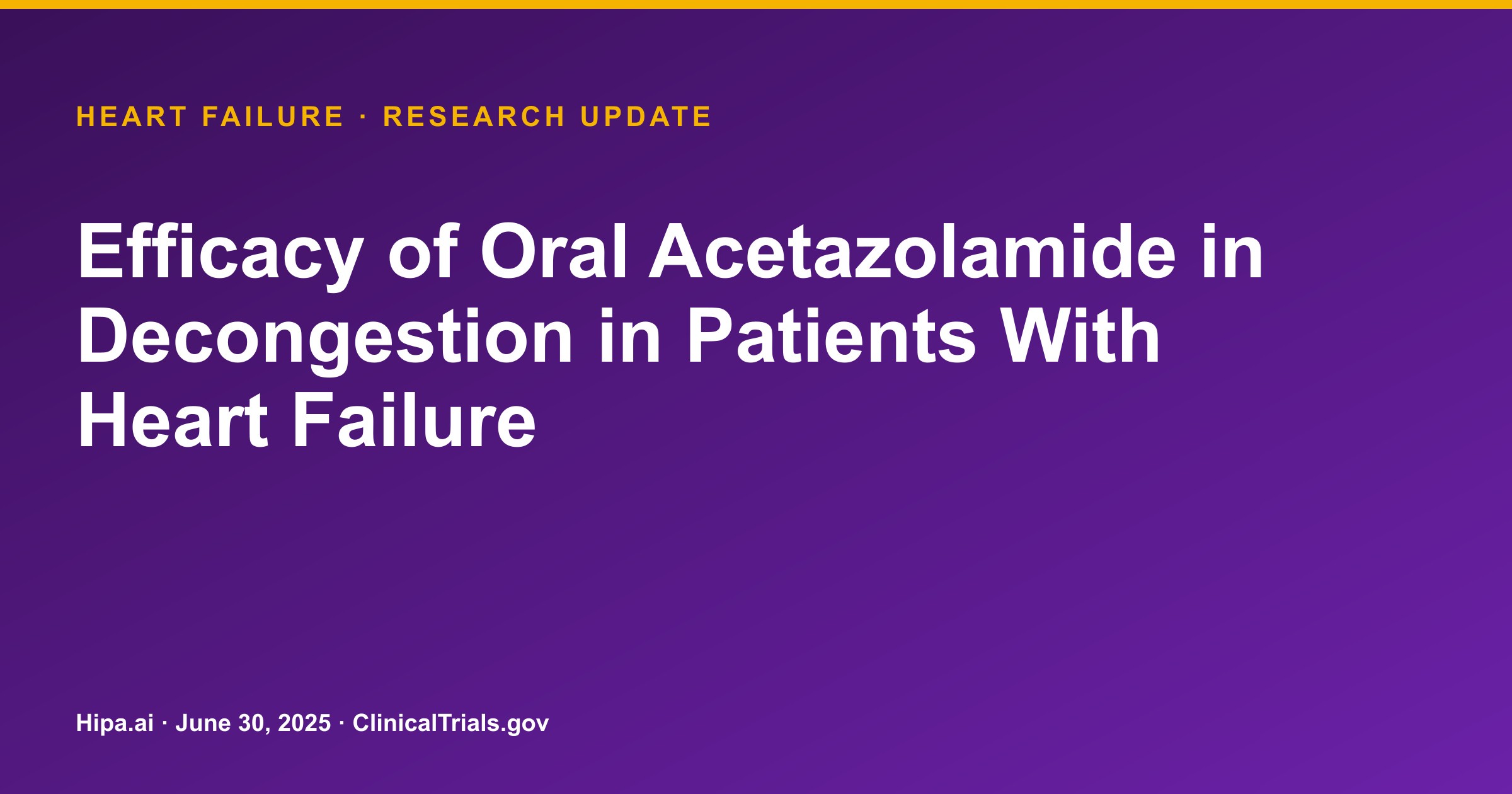 Heart Failure: Oral Acetazolamide Trial Reaches Primary Completion — research update card