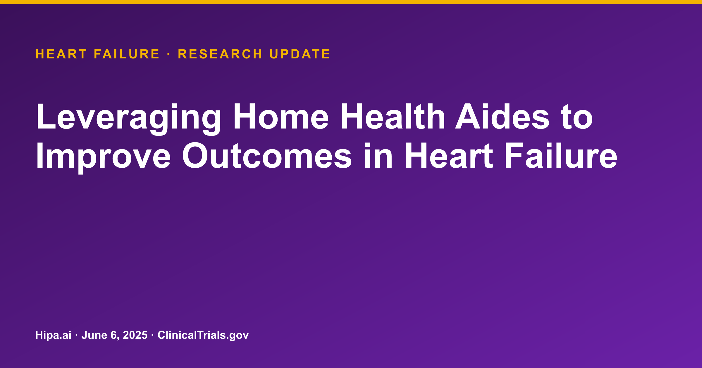 Heart Failure: Home Health Aide Intervention Trial Results Posted — research update card