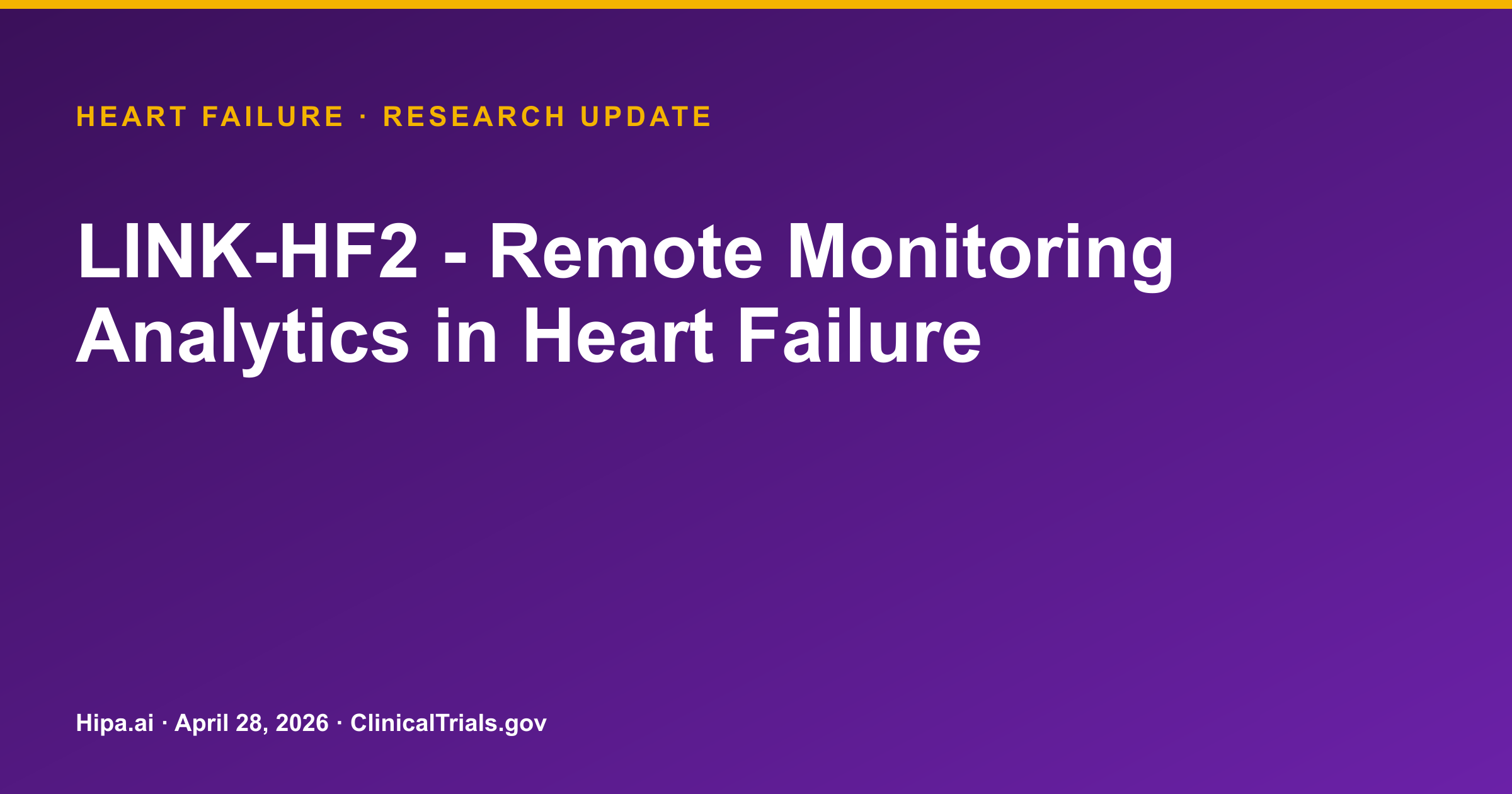 Heart Failure: Remote Monitoring Reduces Hospitalizations in LINK-HF2 Trial — research update card