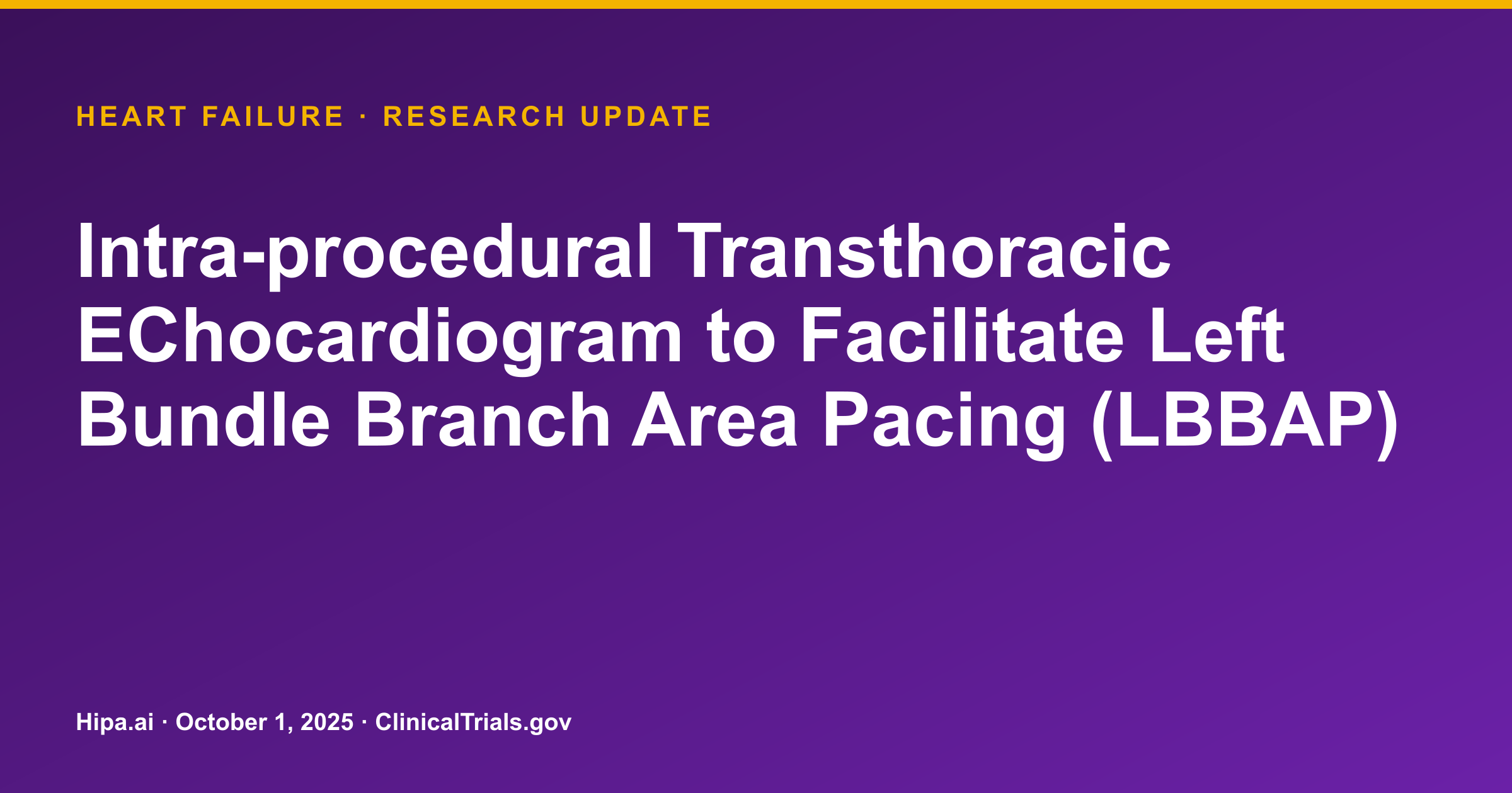 Heart Failure: Intra-procedural Echo Reduces Fluoroscopy Time in LBBAP — research update card