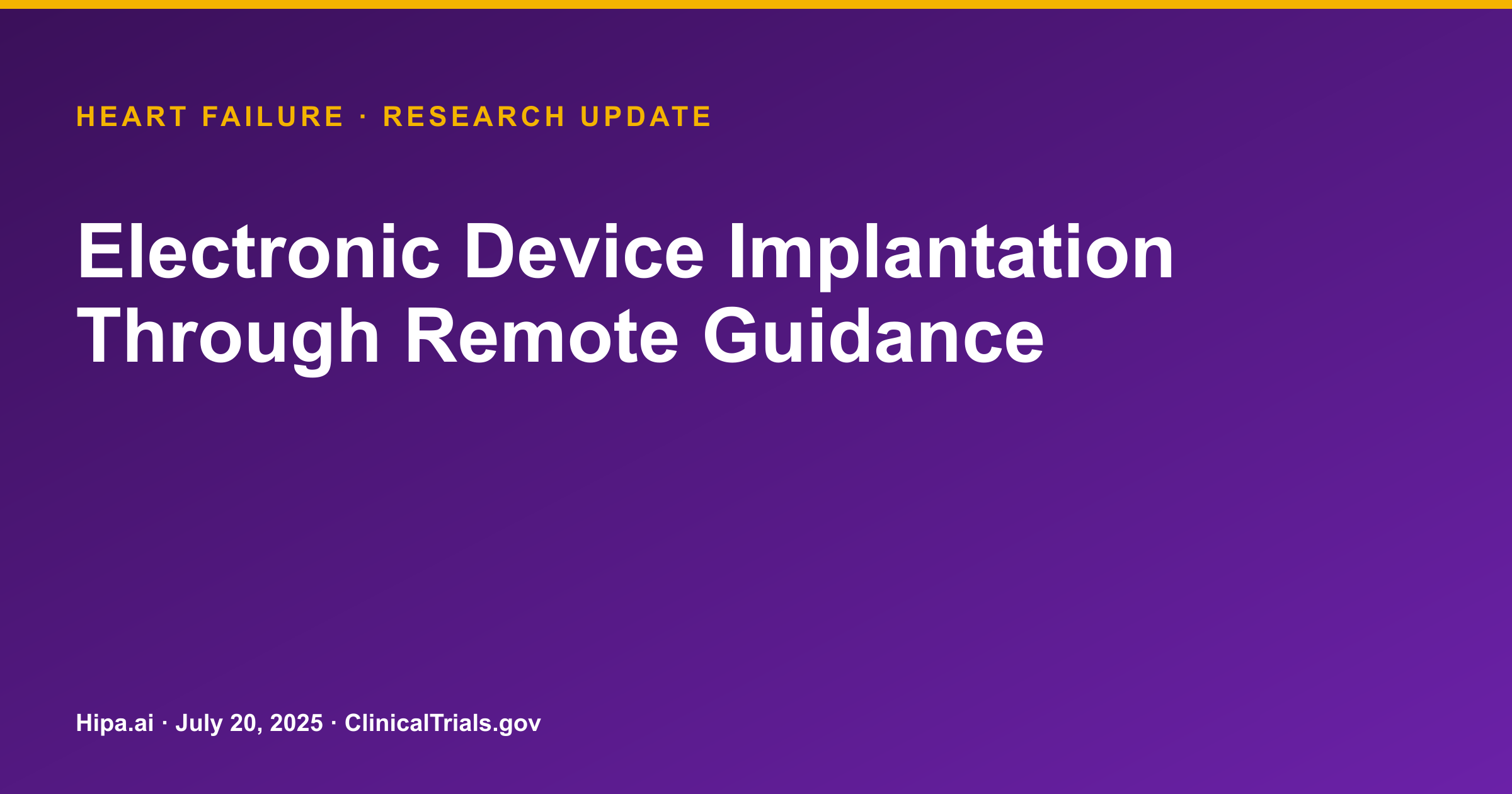 Remote Guidance for Heart Failure Device Implantation Shows Promising Efficiency — research update card
