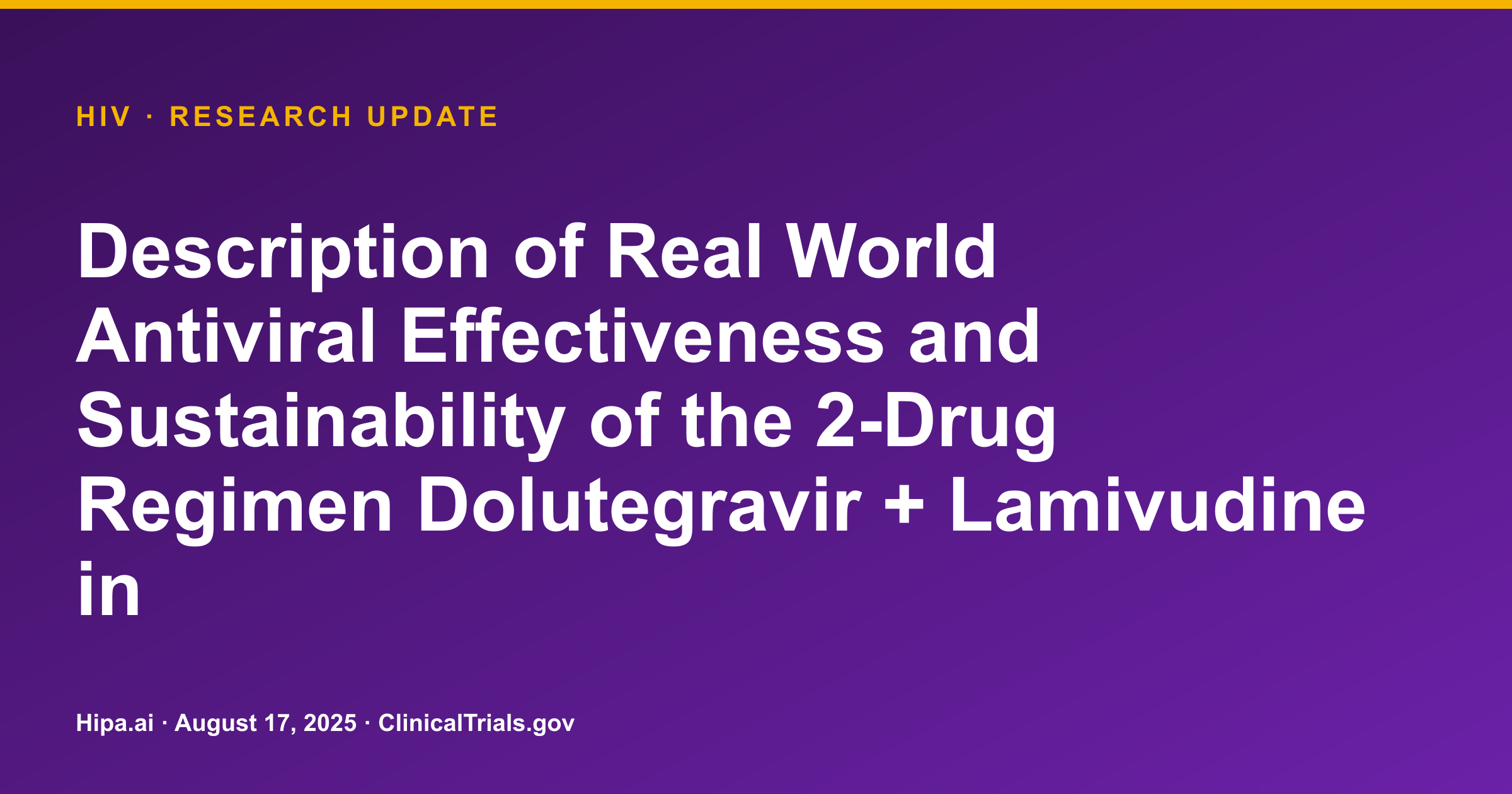 HIV: Real-world study shows low viremia and rebound rates for DTG+3TC — research update card