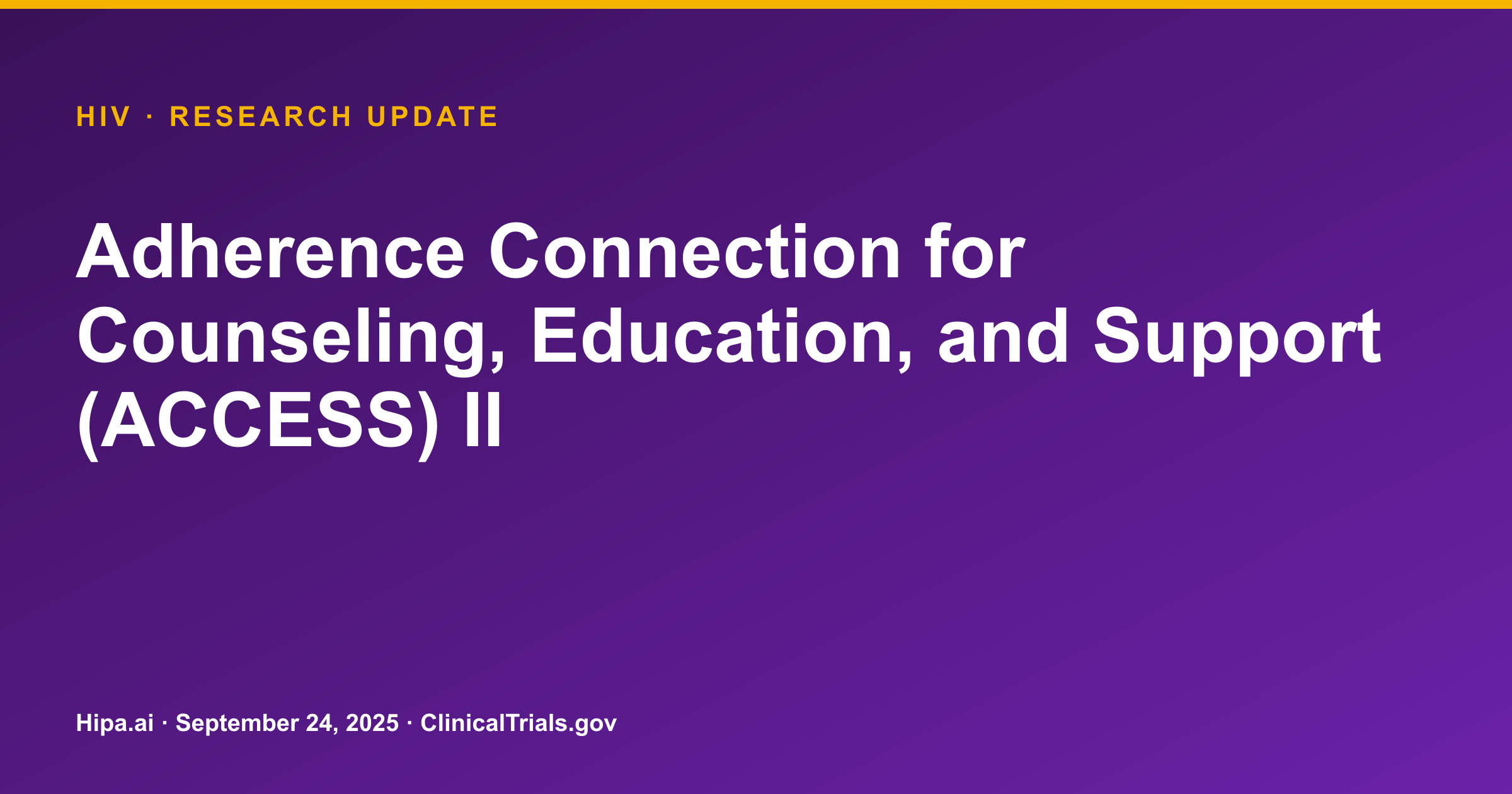 HIV: ACCESS II Intervention Shows Comparable Adherence and Viral Load — research update card