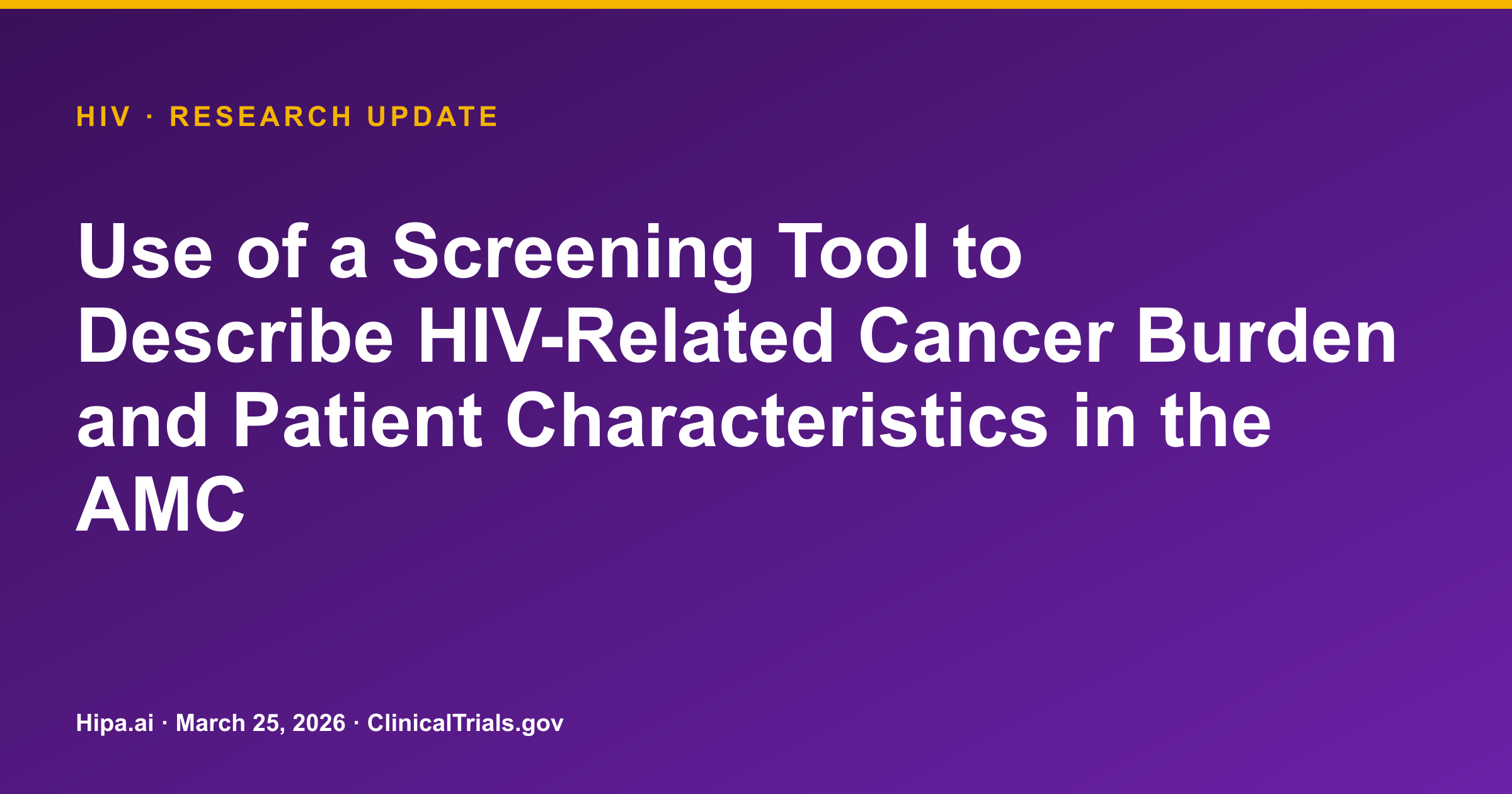 HIV: Trial Results Detail Cancer Burden and Patient Characteristics — research update card