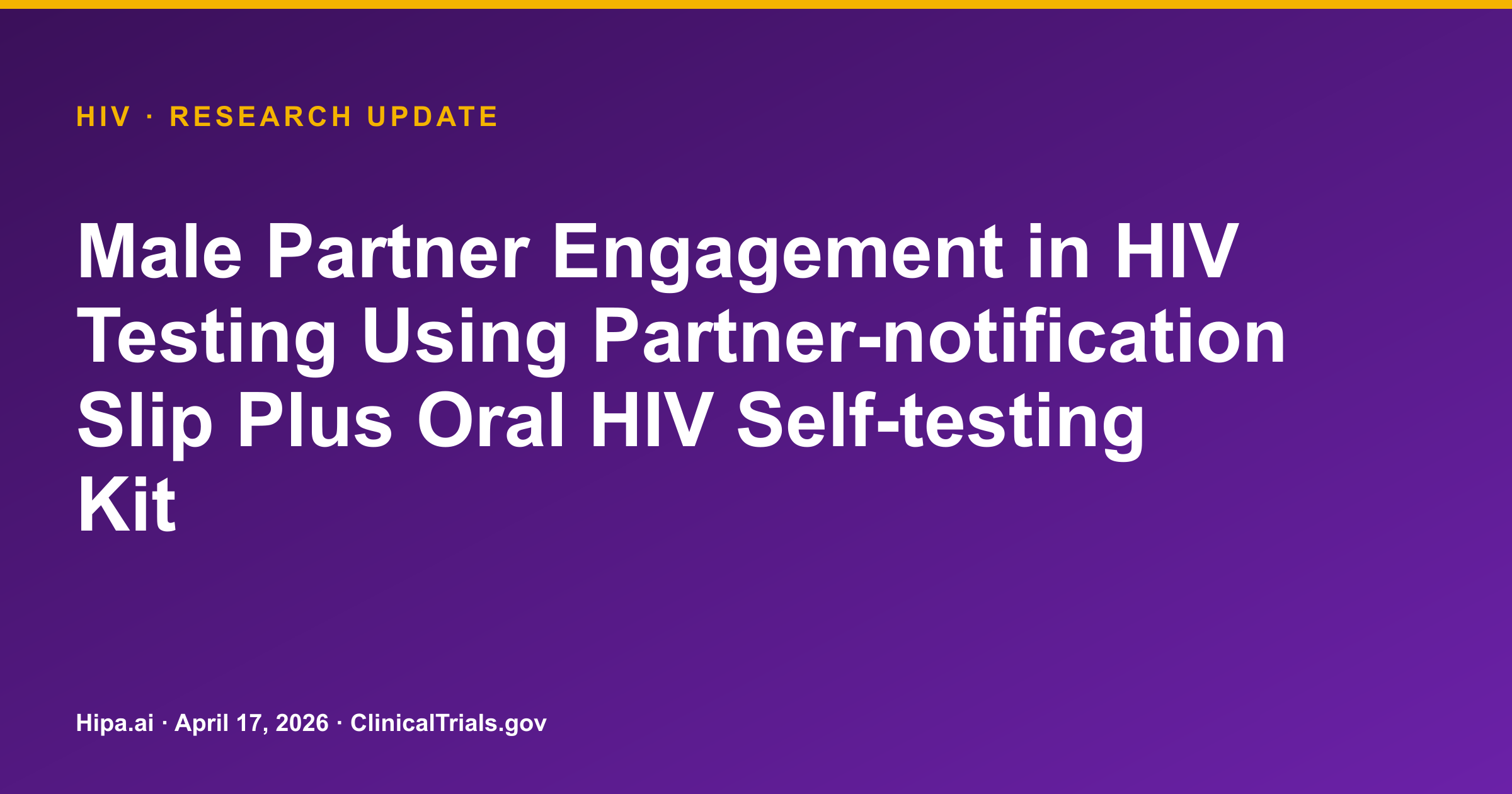 HIV Male Partner Engagement: Self-Test Kit Does Not Improve Clinic Reporting — research update card