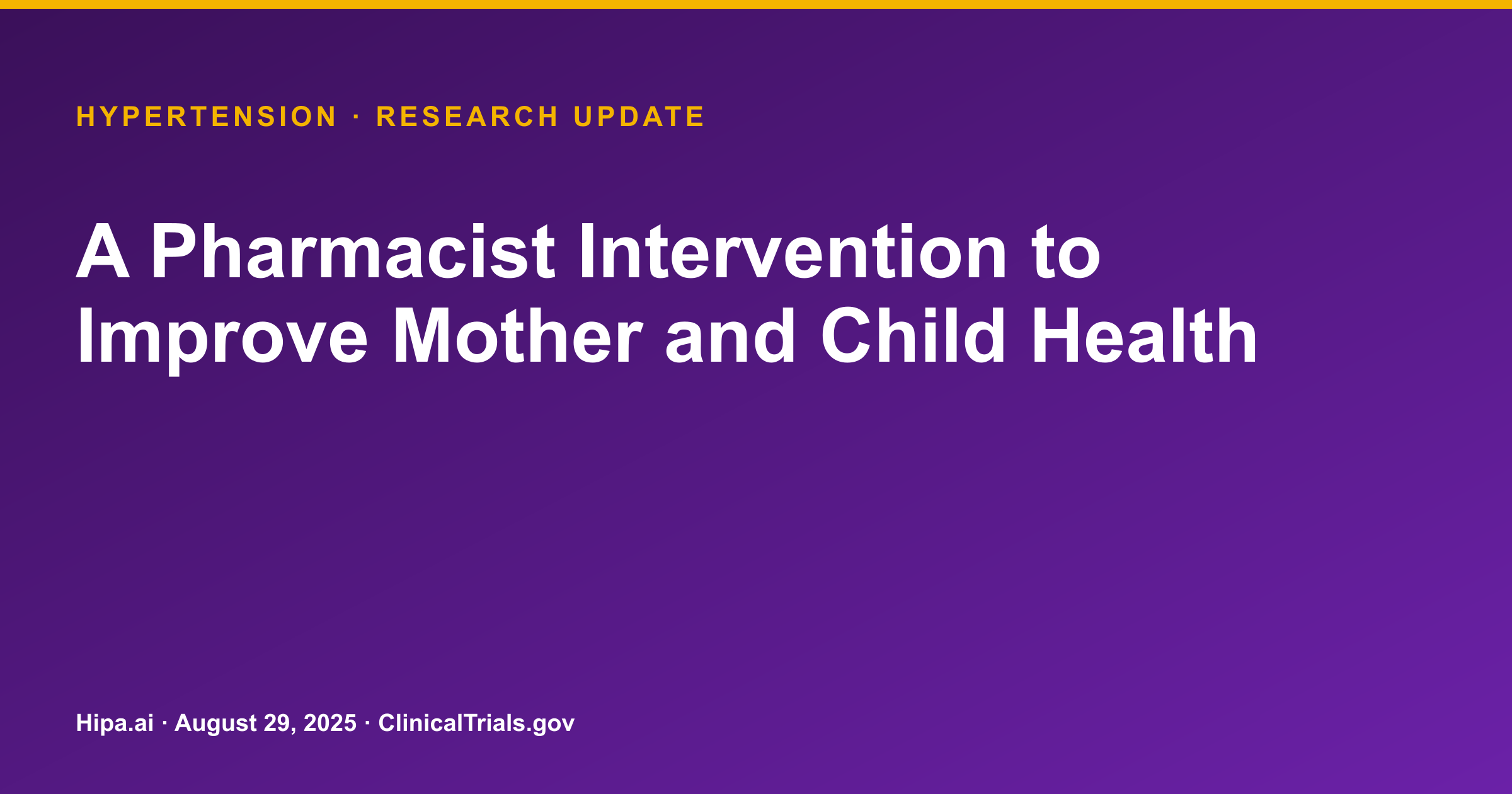 Pharmacist Intervention for Postpartum Hypertension Trial Results Posted — research update card