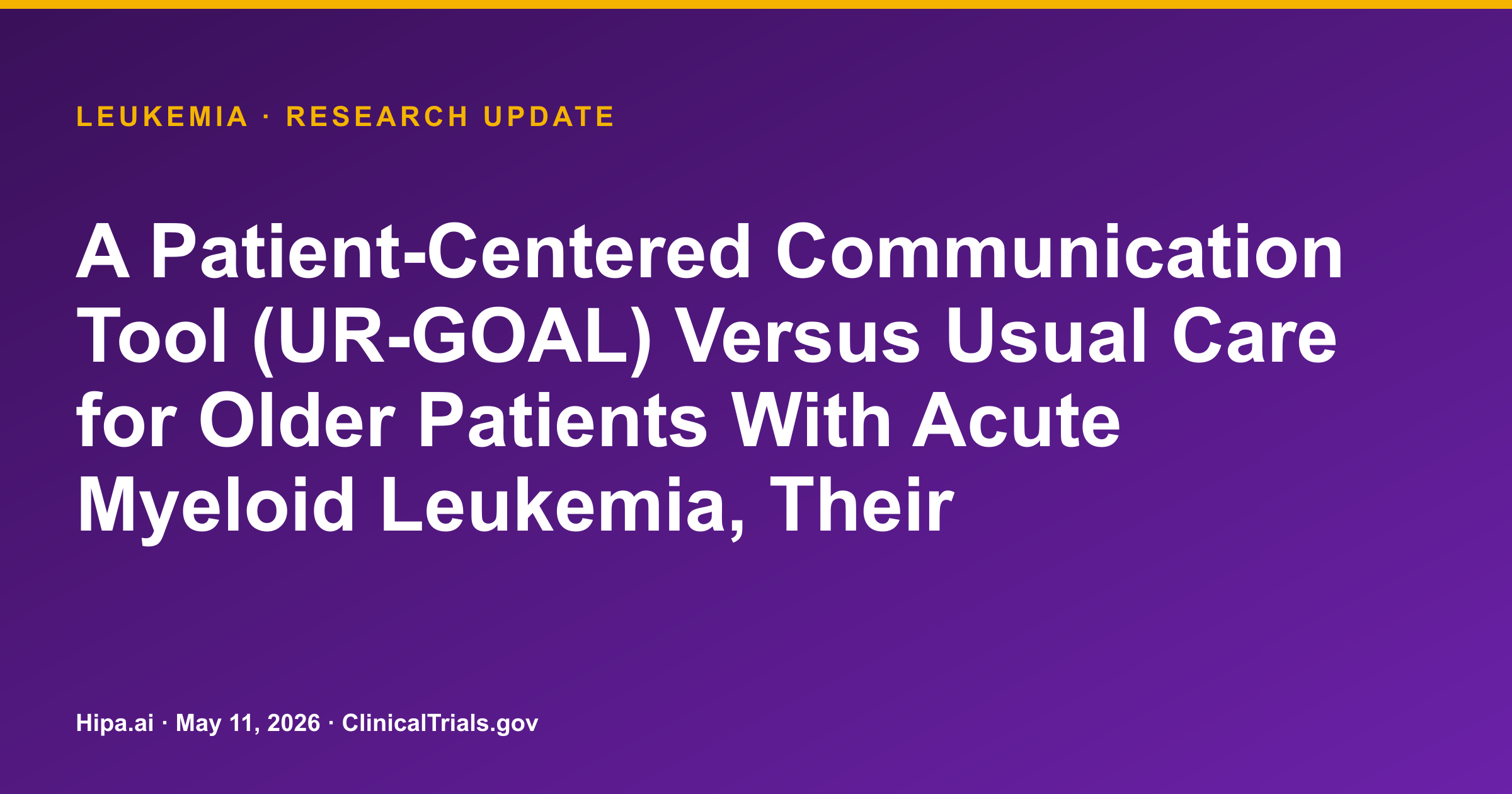Acute Myeloid Leukemia: UR-GOAL Tool Shows No Significant Improvement in… — research update card