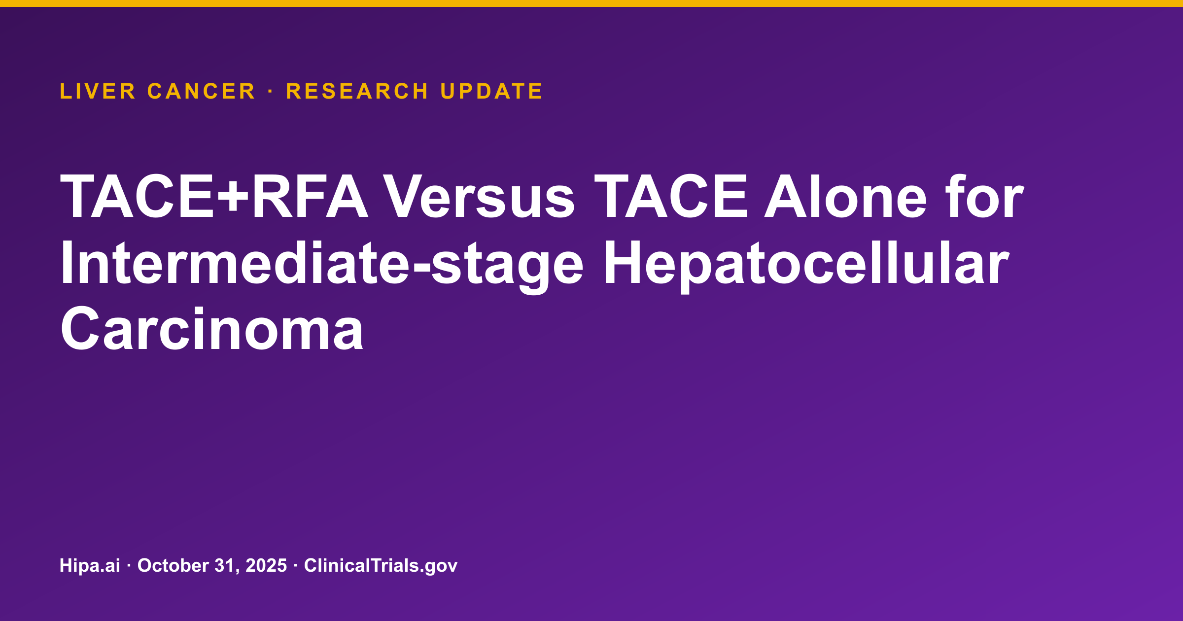 Liver Cancer: Phase 3 TACE+RFA vs. TACE Alone Trial Completes Primary — research update card