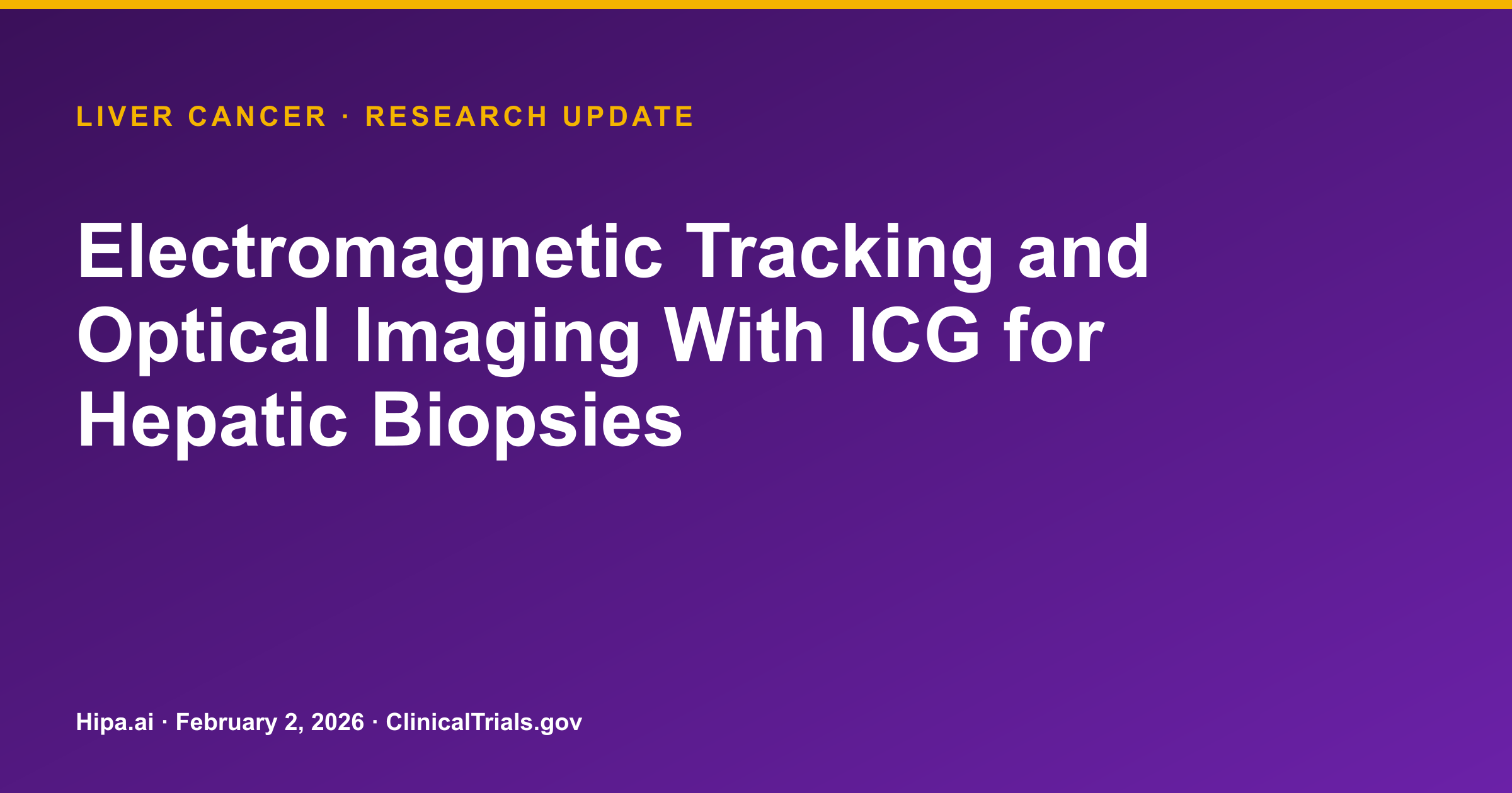 Hepatocellular Carcinoma Biopsy Imaging Trial Results Posted — research update card