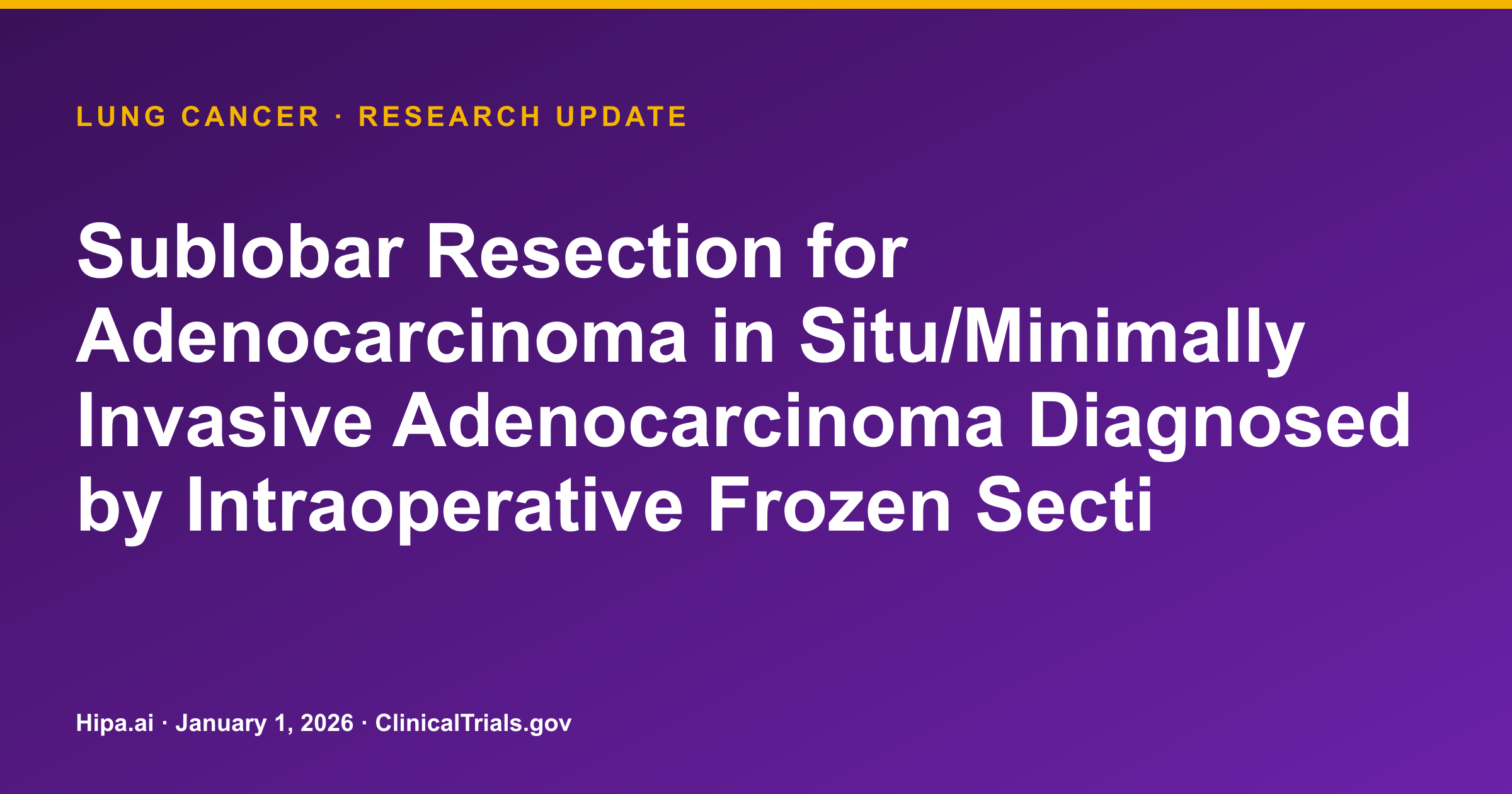 Lung Cancer Trial for Sublobar Resection Reaches Primary Completion — research update card