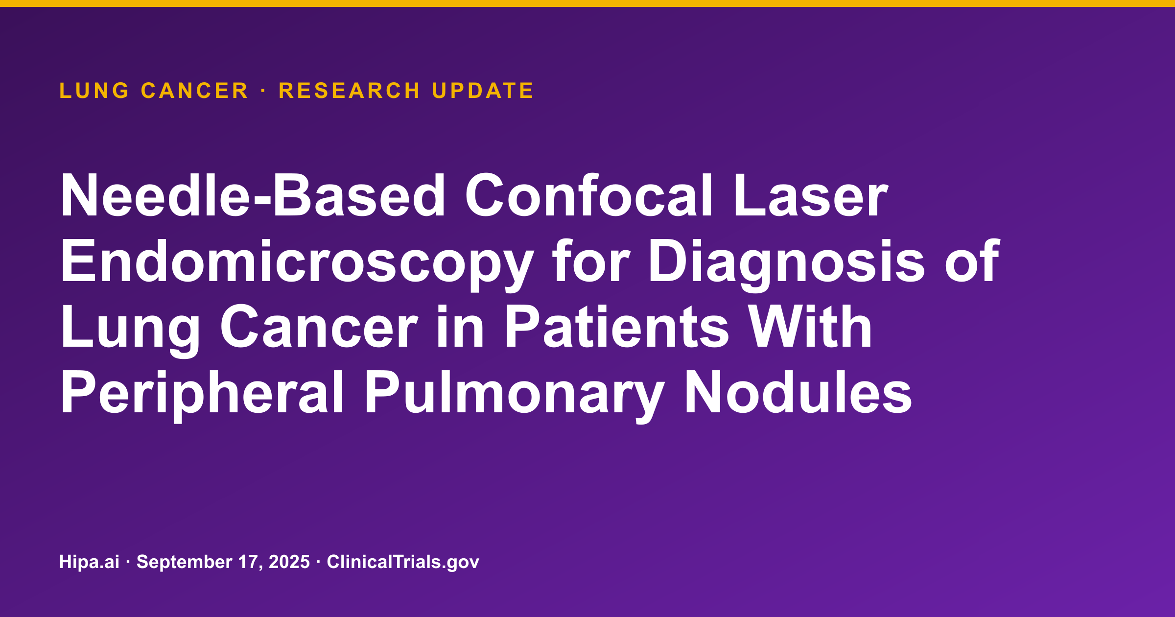 Lung Cancer: Diagnostic Yield Data Posted for Terminated nCLE Trial — research update card