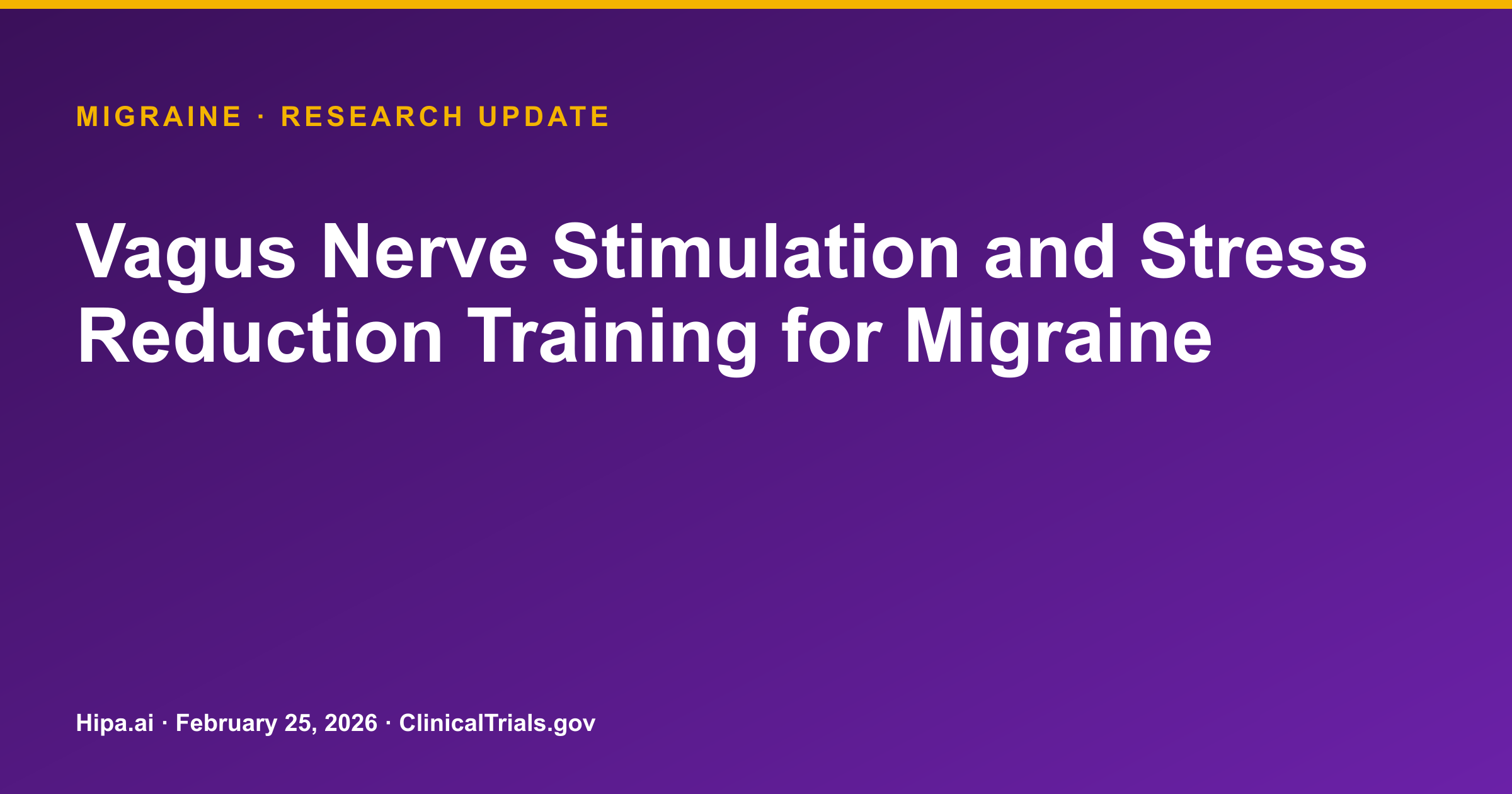 Migraine: Vagus Nerve Stimulation and Stress Reduction Trial Results Posted — research update card