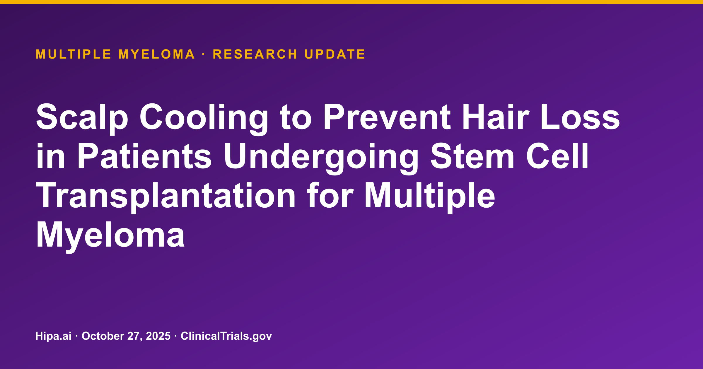 Multiple Myeloma: Scalp Cooling Reduces Hair Loss in Stem Cell Transplant… — research update card