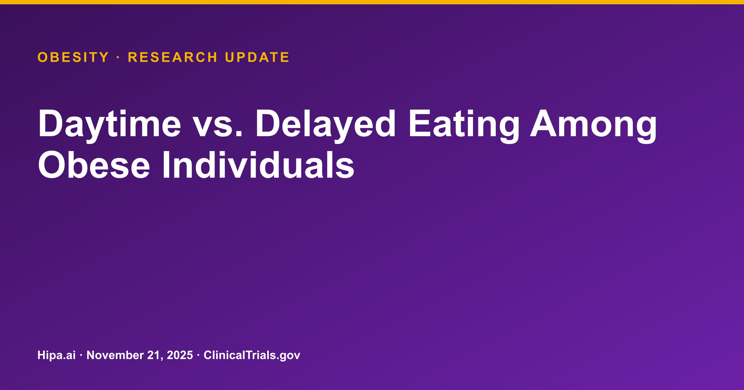 Obesity: Trial Results Posted for Daytime vs. Delayed Eating Study — research update card