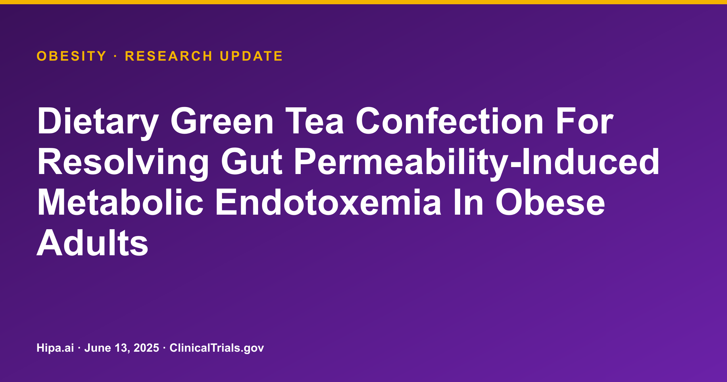 Obesity: Green Tea Confection Linked to Lower Endotoxin Levels — research update card