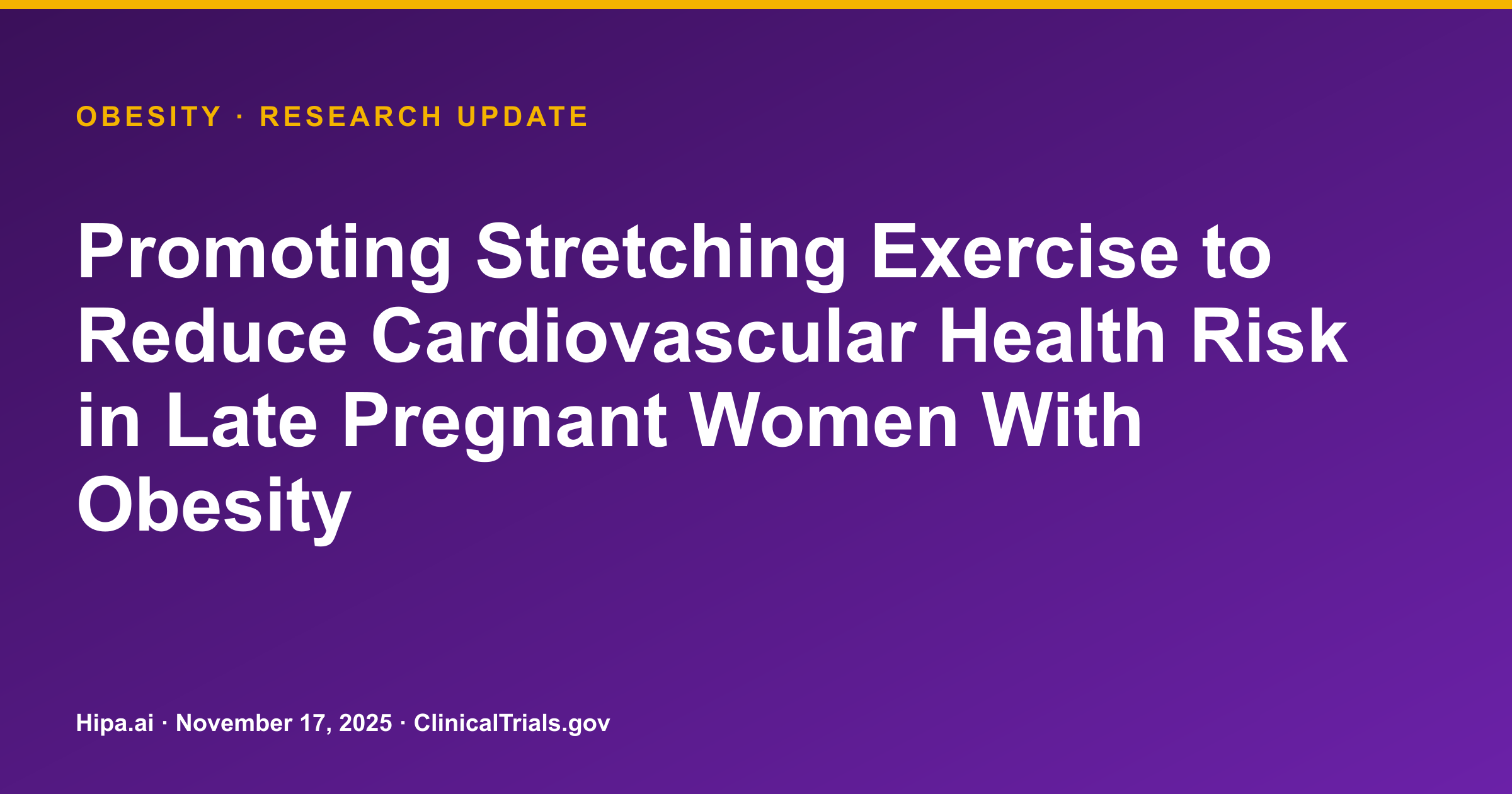 Stretching Intervention Curbs Blood Pressure Rise in Pregnant Women with Obesity — research update card