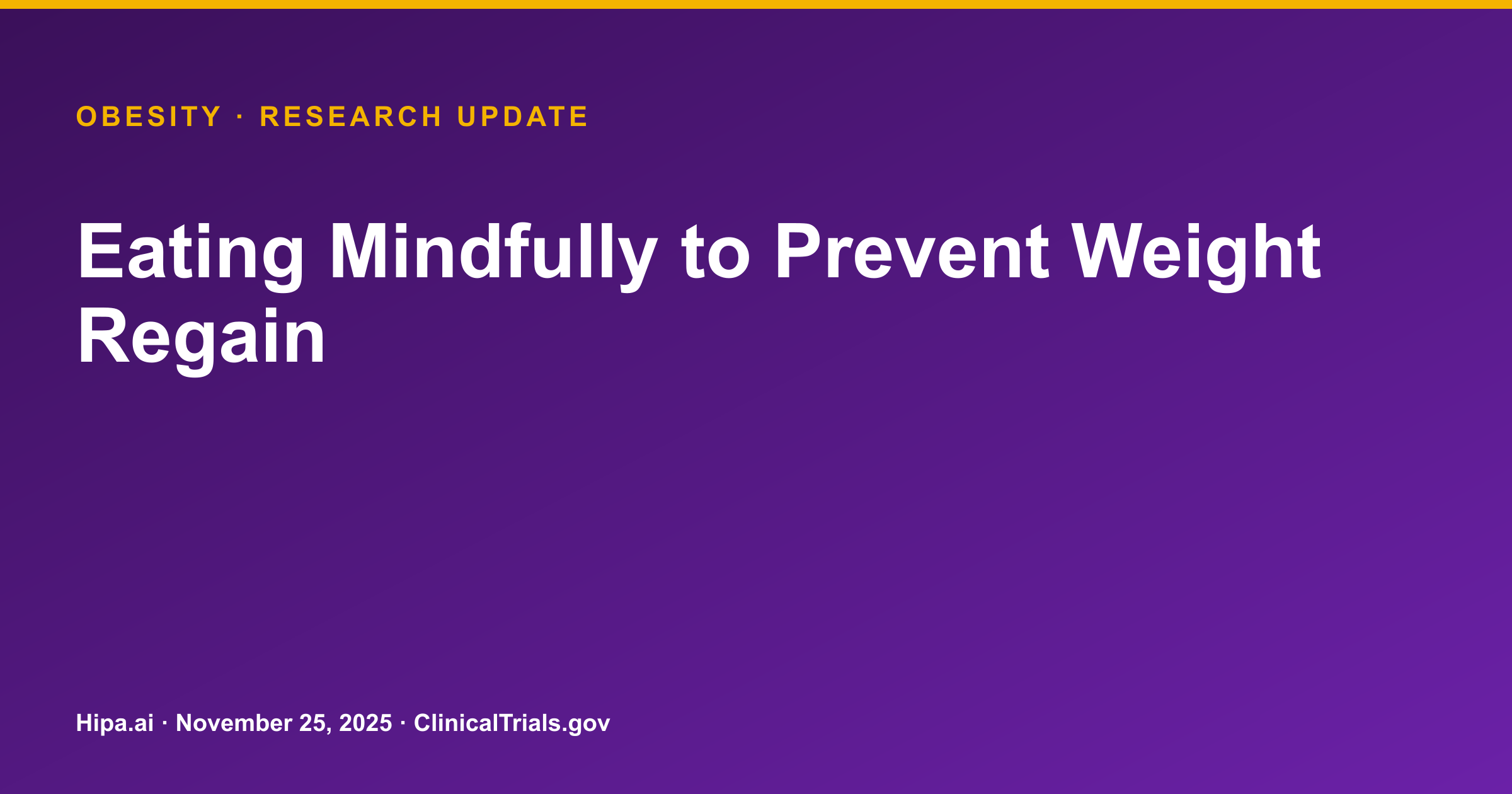 Obesity: Mindfulness Intervention Shows Weight Gain in Regain Prevention Study — research update card