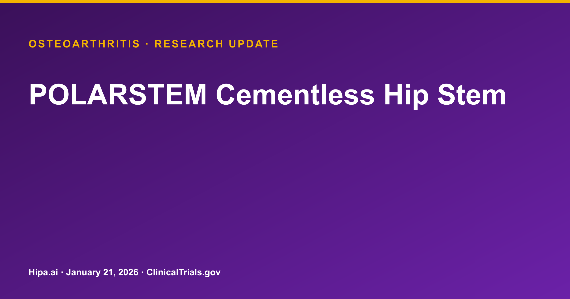 POLARSTEM Cementless Hip Stem Shows High Survivorship in Osteoarthritis — research update card