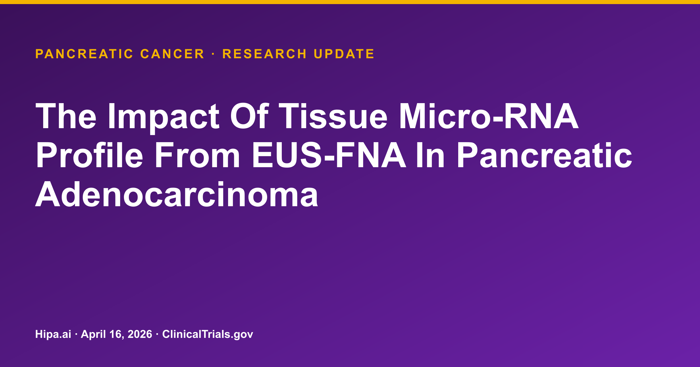 Pancreatic Cancer: Trial Results Post Survival Data by Tissue microRNA — research update card