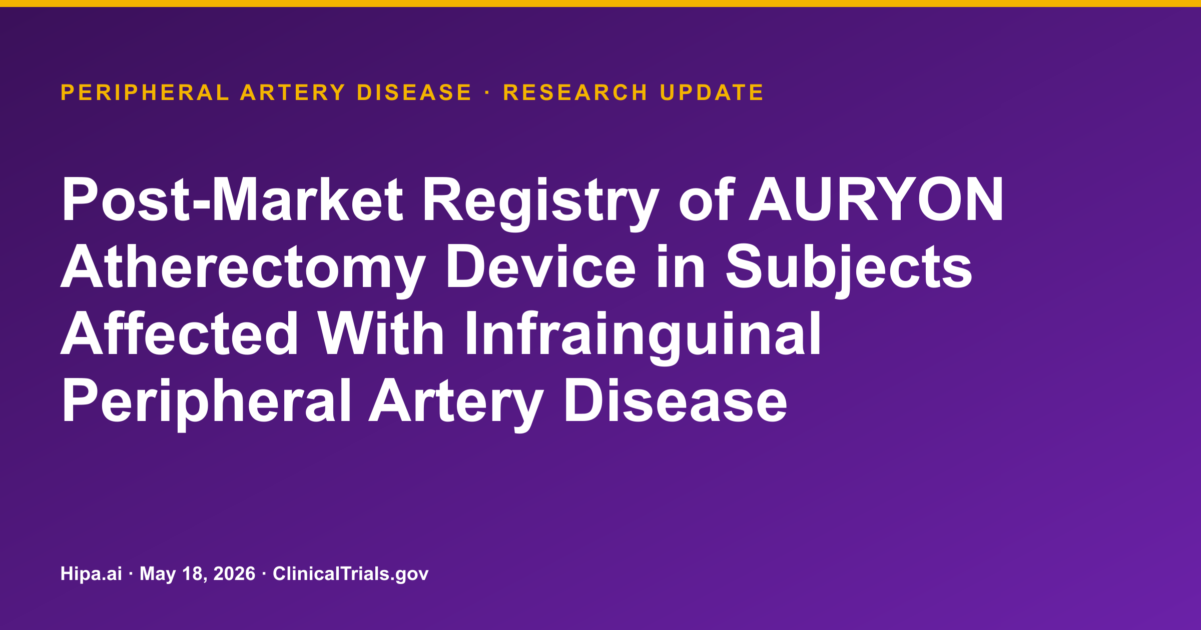 Peripheral Artery Disease: AURYON Atherectomy Shows 97 Participants Free From… — research update card