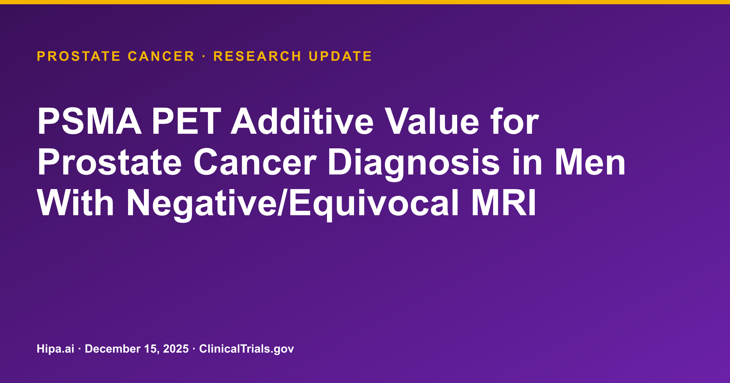 Prostate Cancer: PSMA PET Diagnostic Trial Reaches Primary Completion — research update card