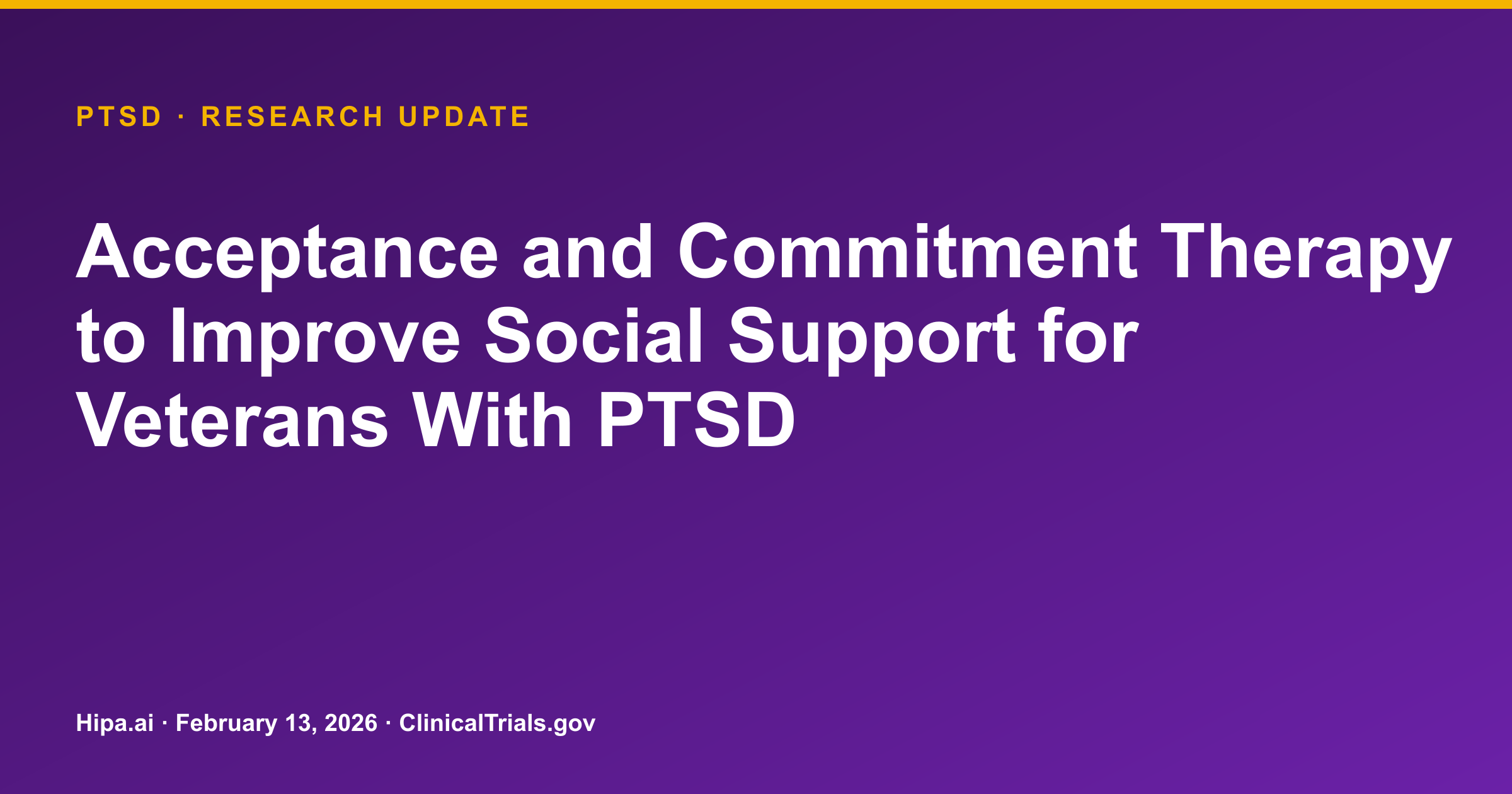 PTSD: ACT-SS Trial Results Posted for Social Support in Veterans — research update card