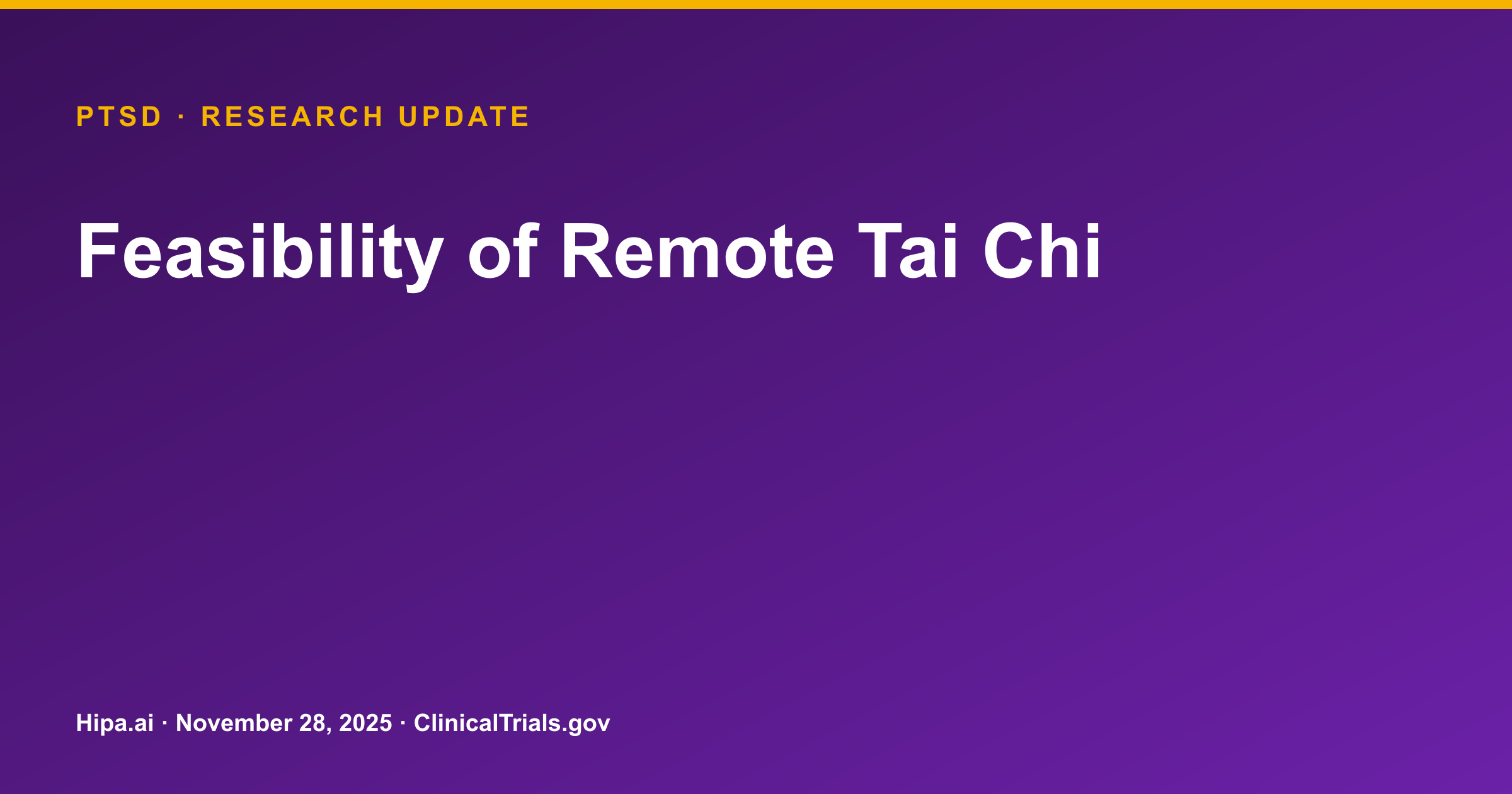 PTSD: Remote Tai Chi Feasibility Trial Posts Participant Satisfaction Data — research update card