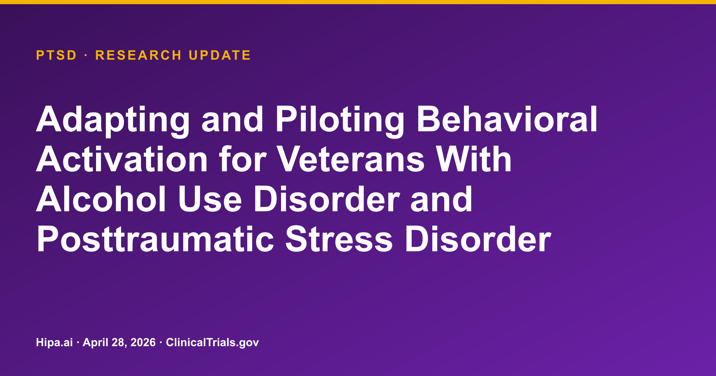 PTSD and AUD: Behavioral Activation Pilot Study Results Posted — research update card
