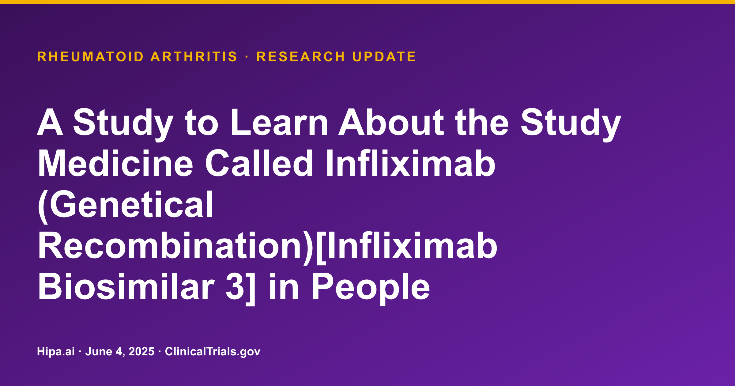 Infliximab Biosimilar 3 Safety Data Posted for Rheumatoid Arthritis — research update card