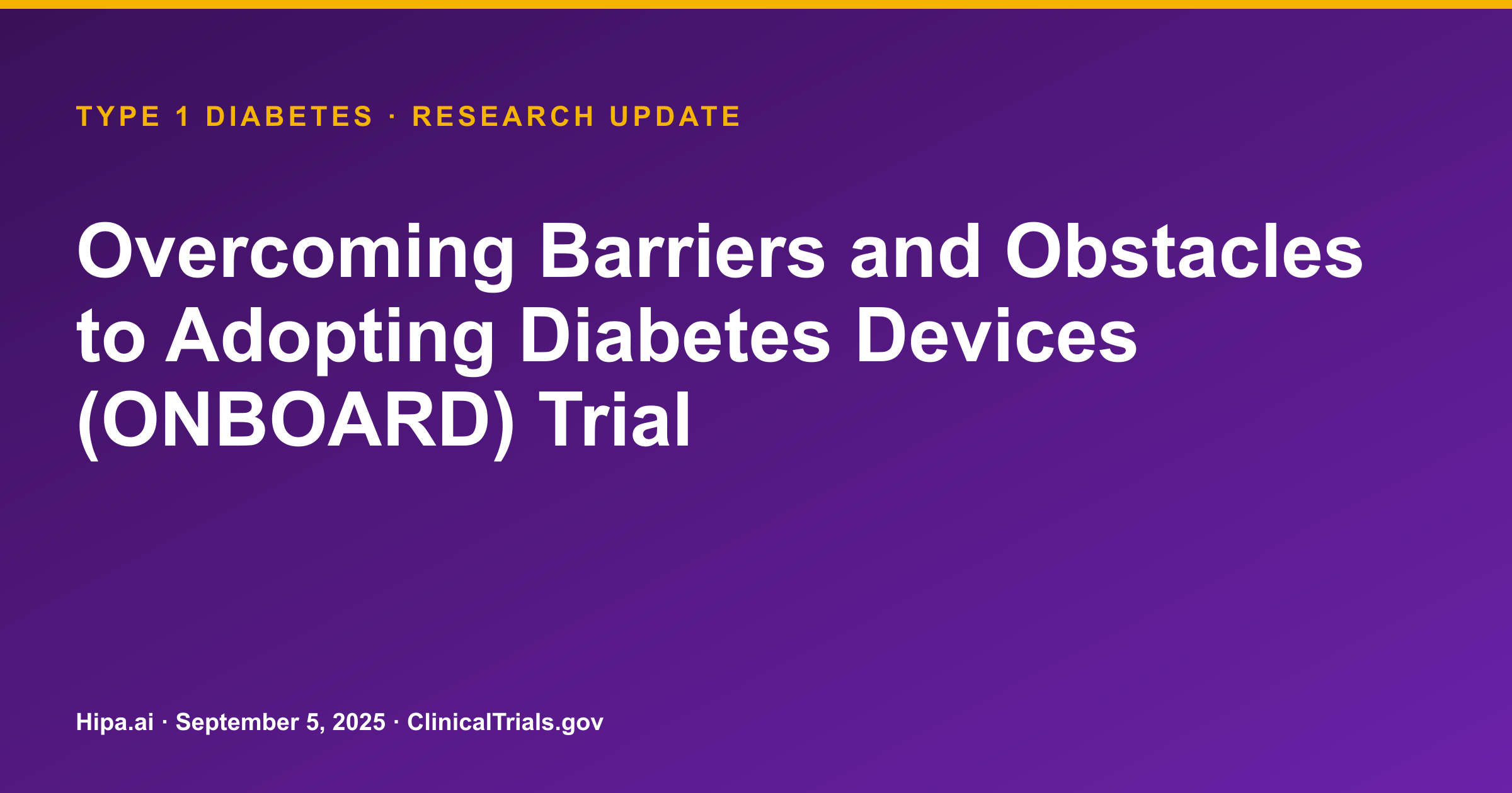 Type 1 Diabetes: ONBOARD Intervention Shows Less HbA1c Reduction Than CGM Alone — research update card