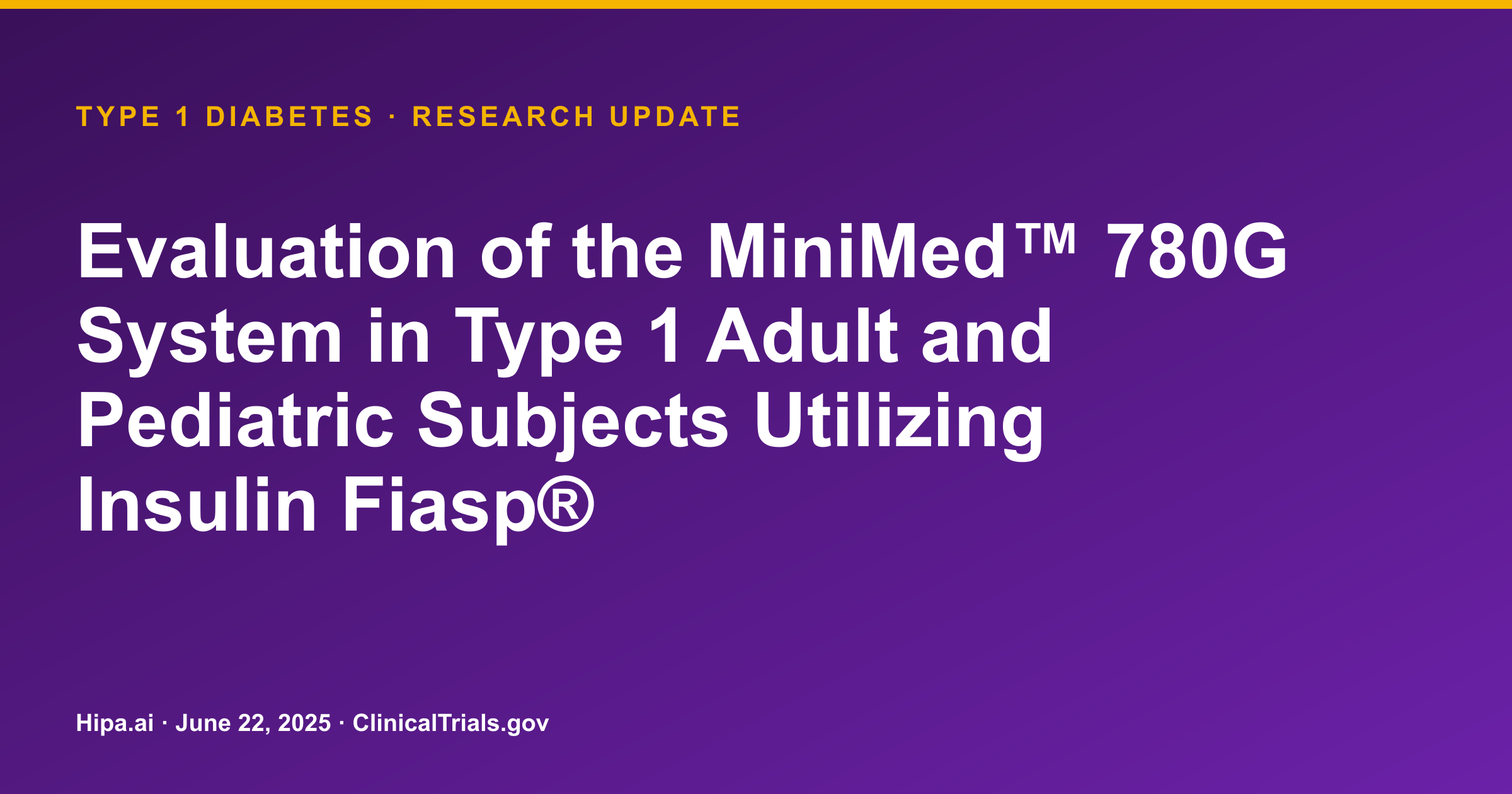 MiniMed 780G System Improves HbA1c, Time in Range for Type 1 Diabetes — research update card