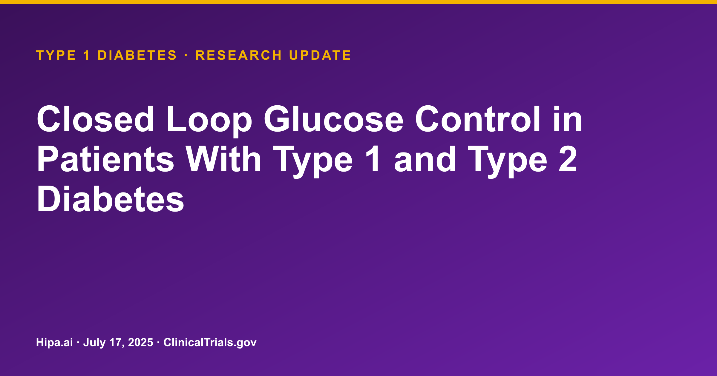 Type 1 Diabetes: Closed-Loop System Shows 1.4% Hypoglycemia, 79% Time in Range — research update card